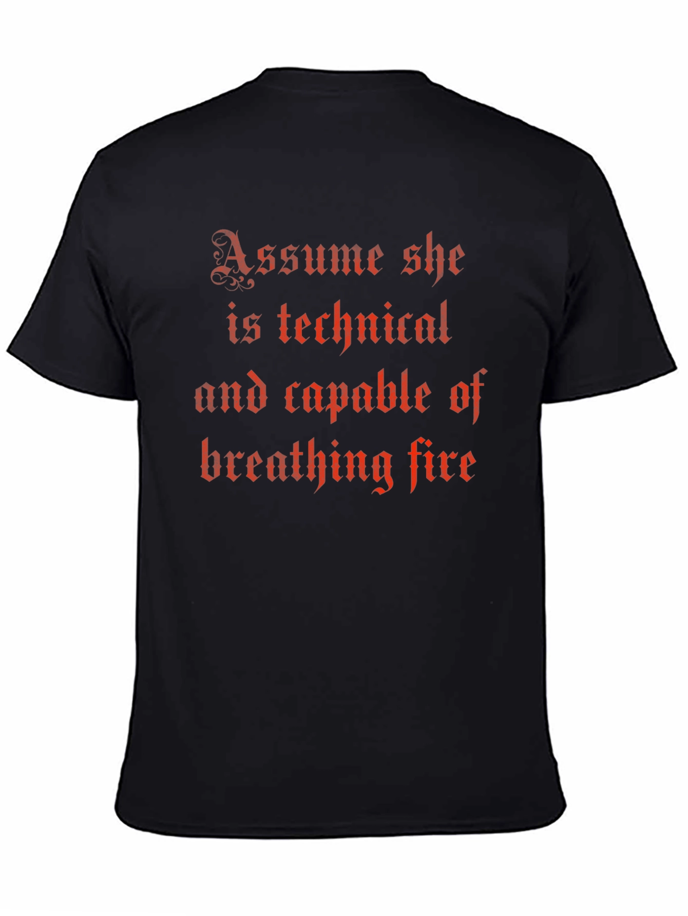 Assume She Can Breathe Fire T-Shirt