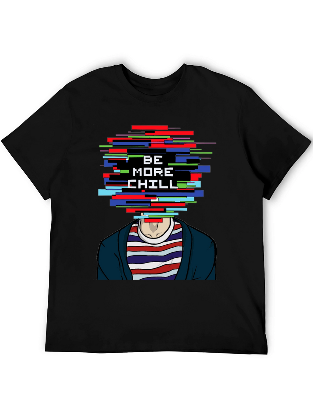 Be More Chill Graphic T-Shirt
