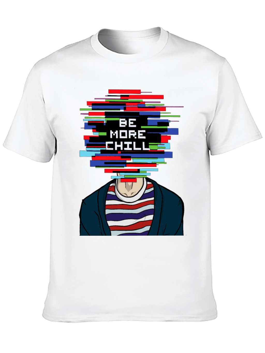 Be More Chill Graphic T-Shirt