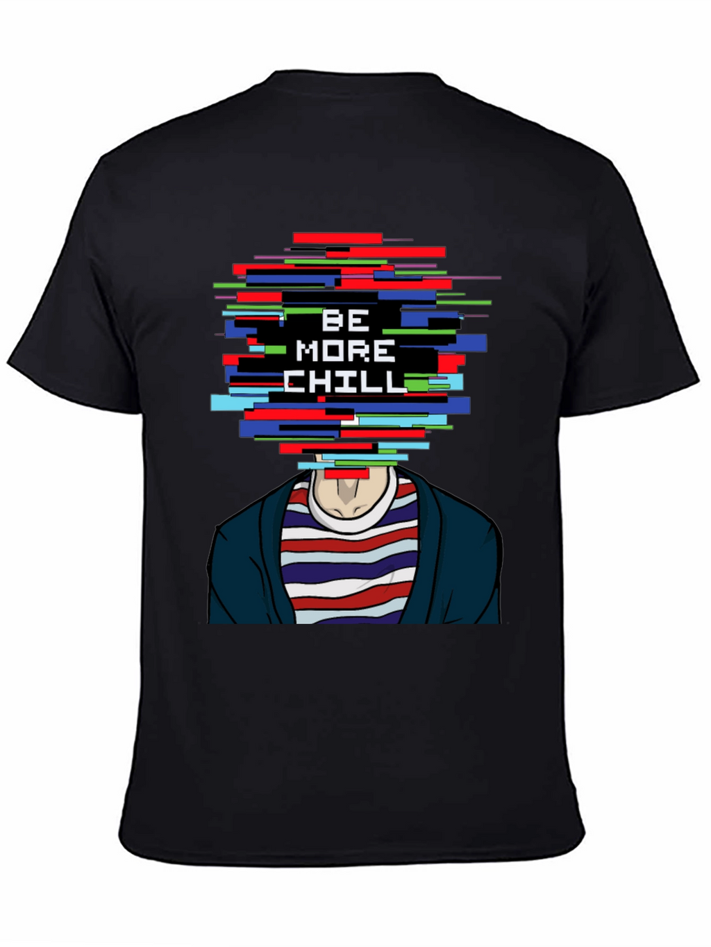 Be More Chill Graphic T-Shirt