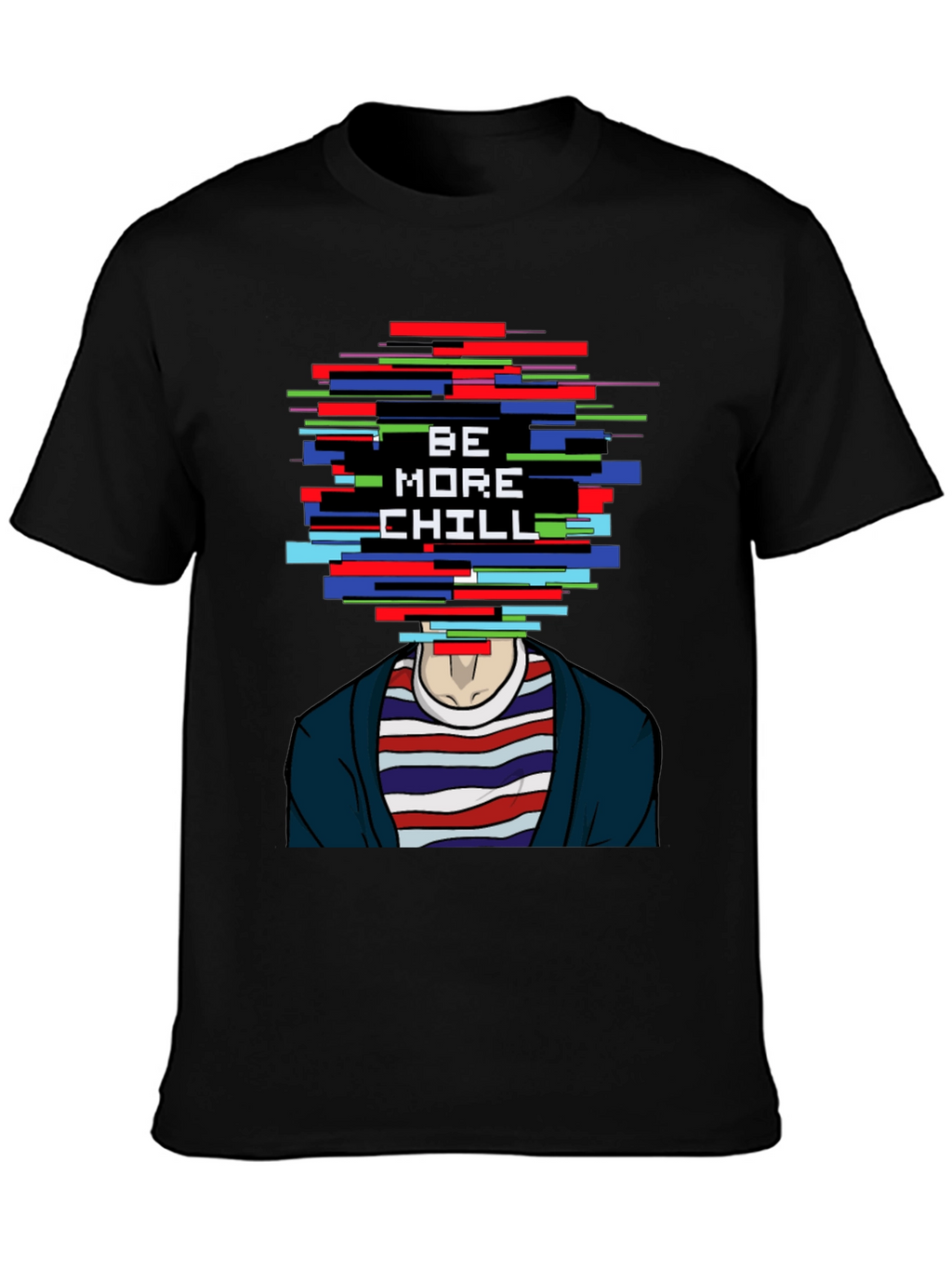 Be More Chill Graphic T-Shirt