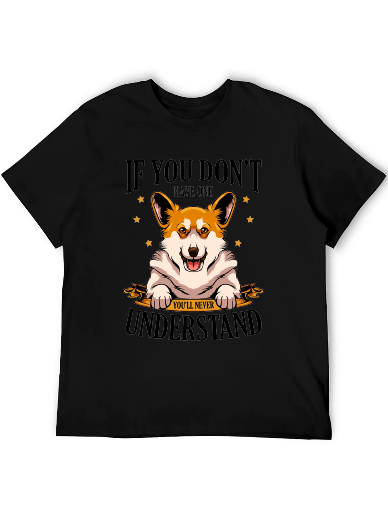 Corgi Lover T-Shirt - If You Dont Have One