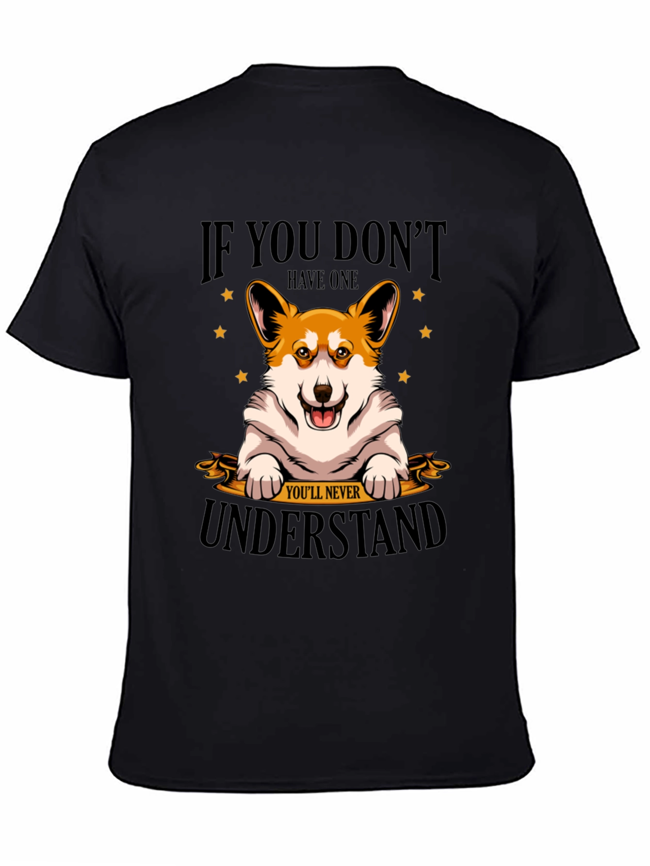 Corgi Lover T-Shirt - If You Dont Have One