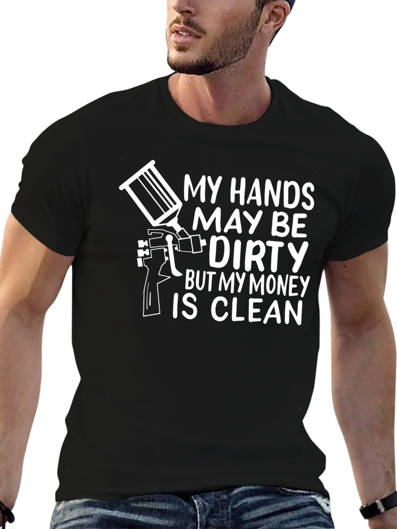 Dirty Hands Clean Money T-Shirt - Painter Gift