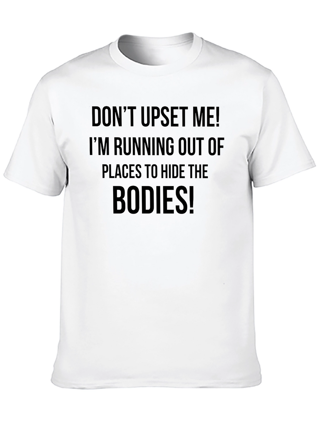 Dont Upset Me T-Shirt