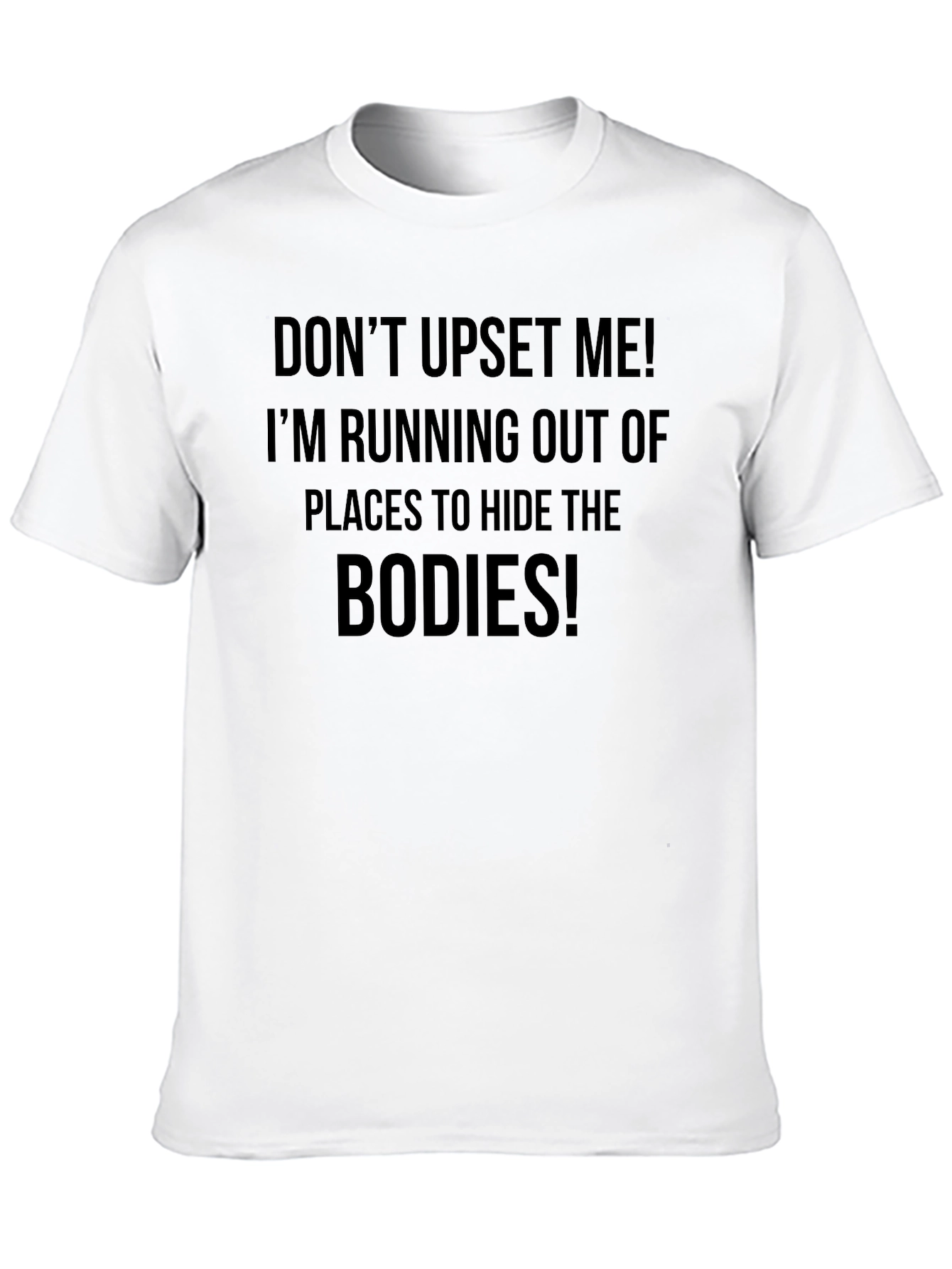 Dont Upset Me T-Shirt