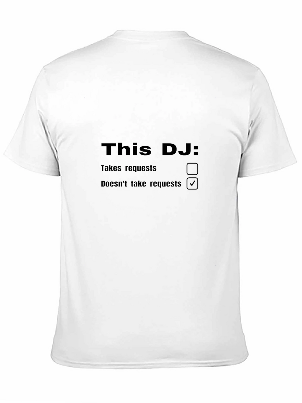 DJ Statement T-Shirt - No Requests