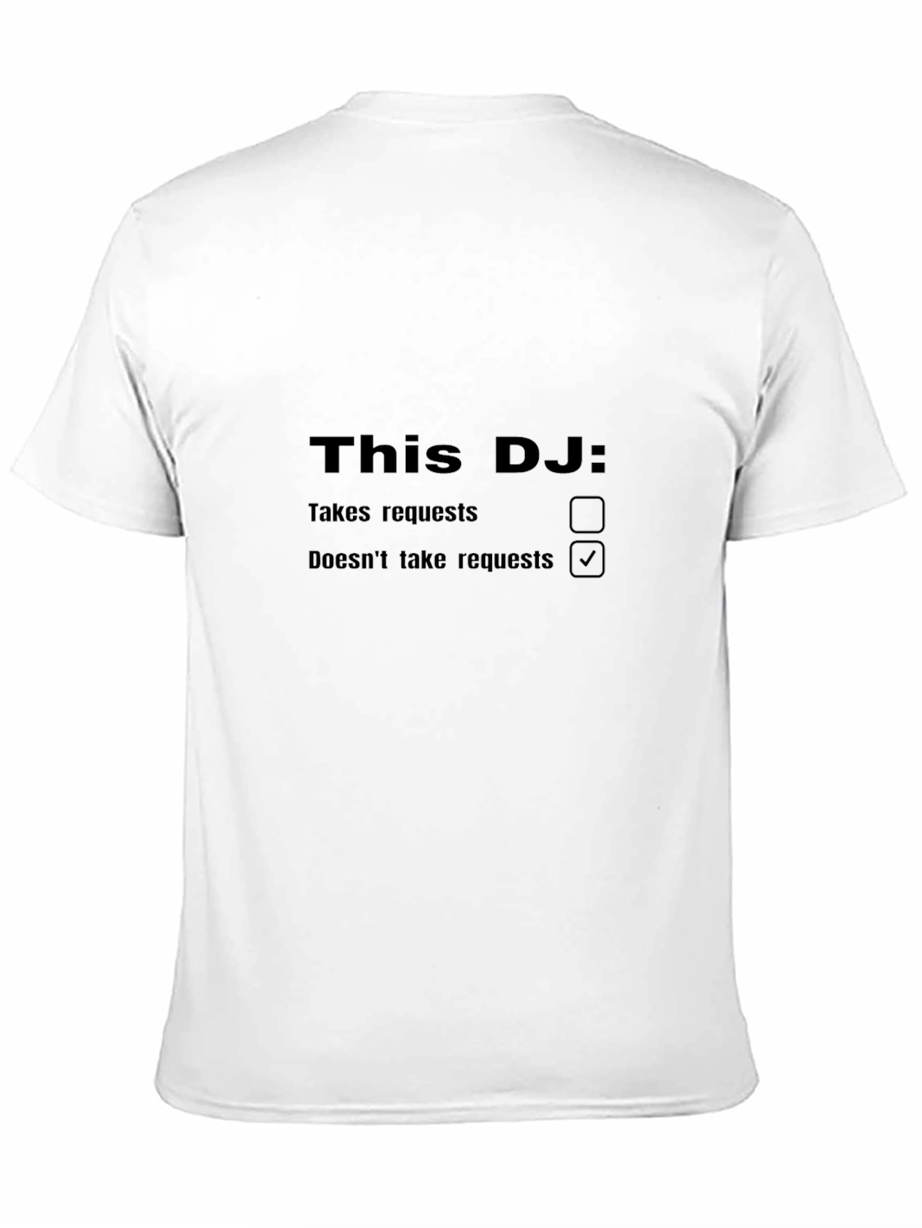 DJ Statement T-Shirt - No Requests