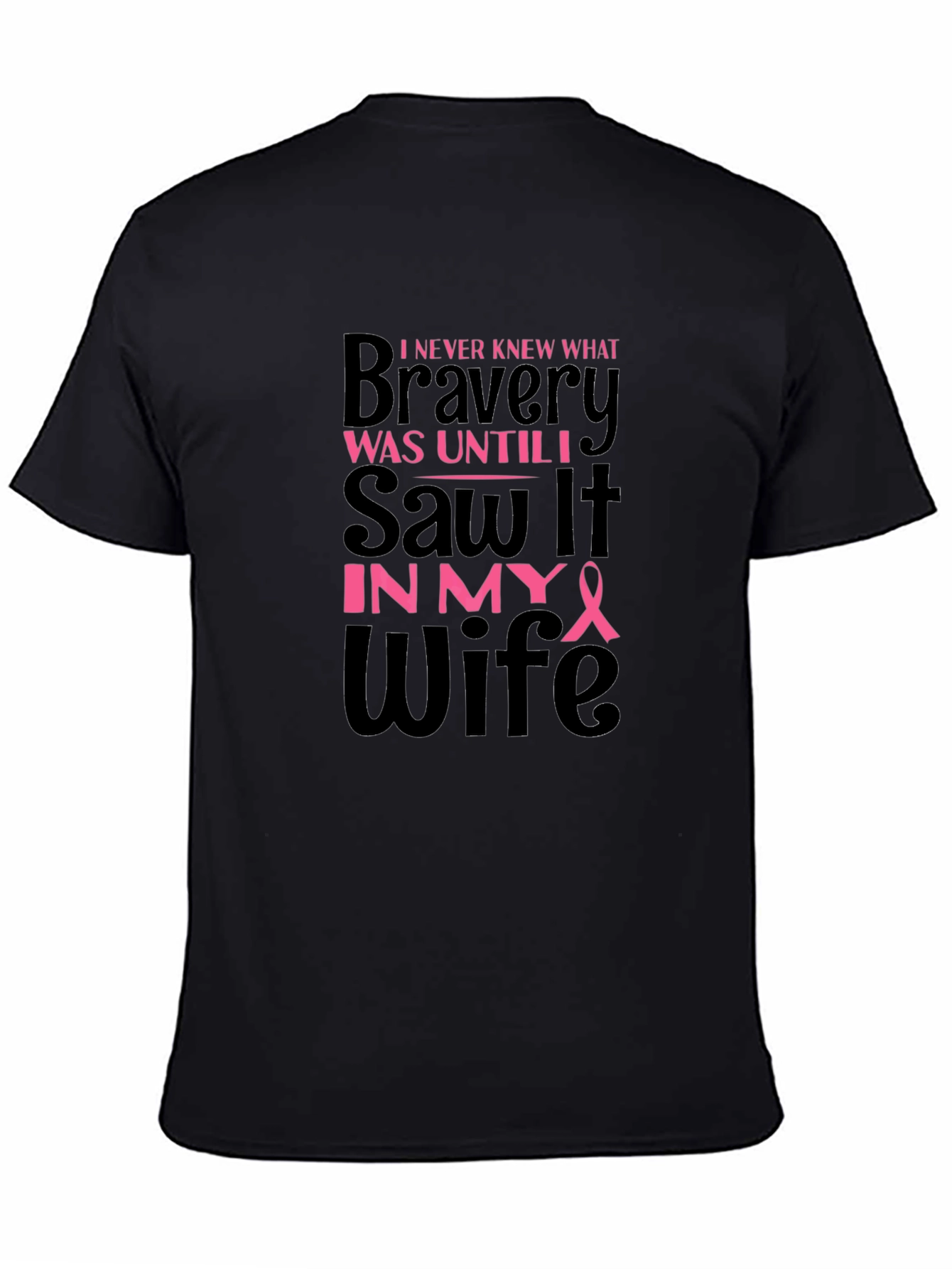 Bravery Wife T-Shirt - Breast Cancer Awareness Support