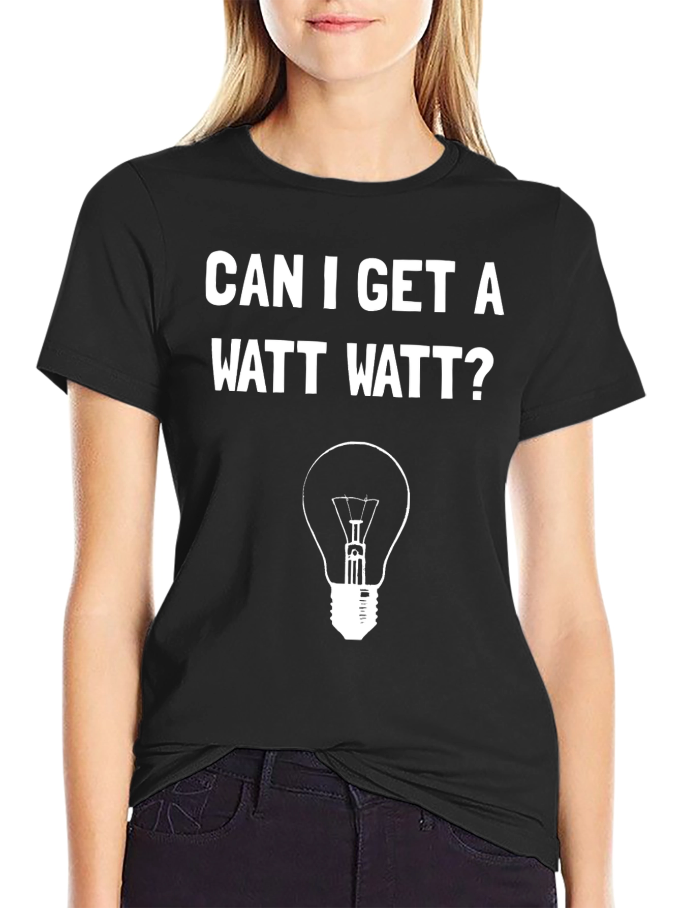 Can I Get A Watt Watt? Funny Graphic T-Shirt