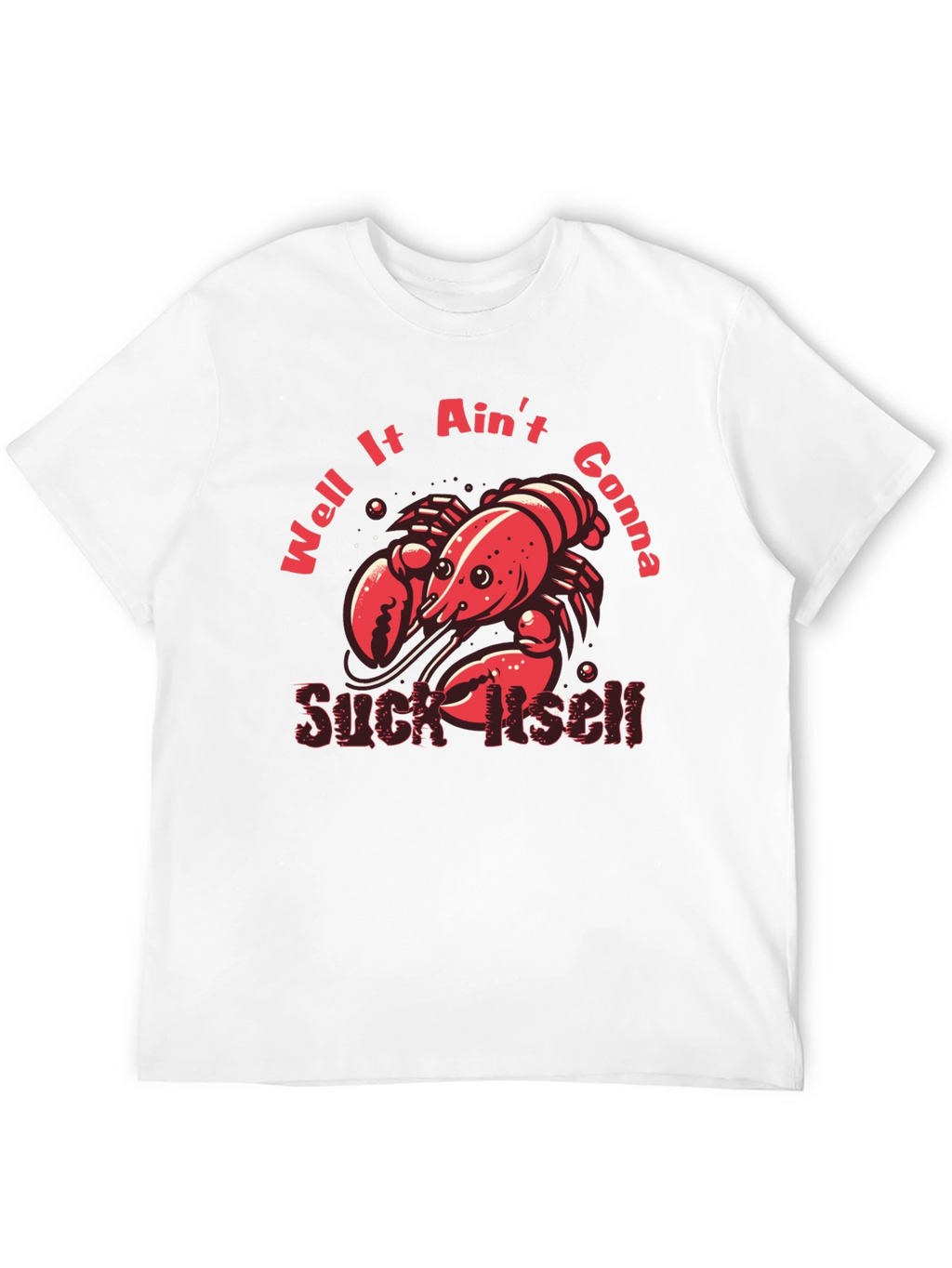 Crawfish Suck Itself Graphic T-Shirt