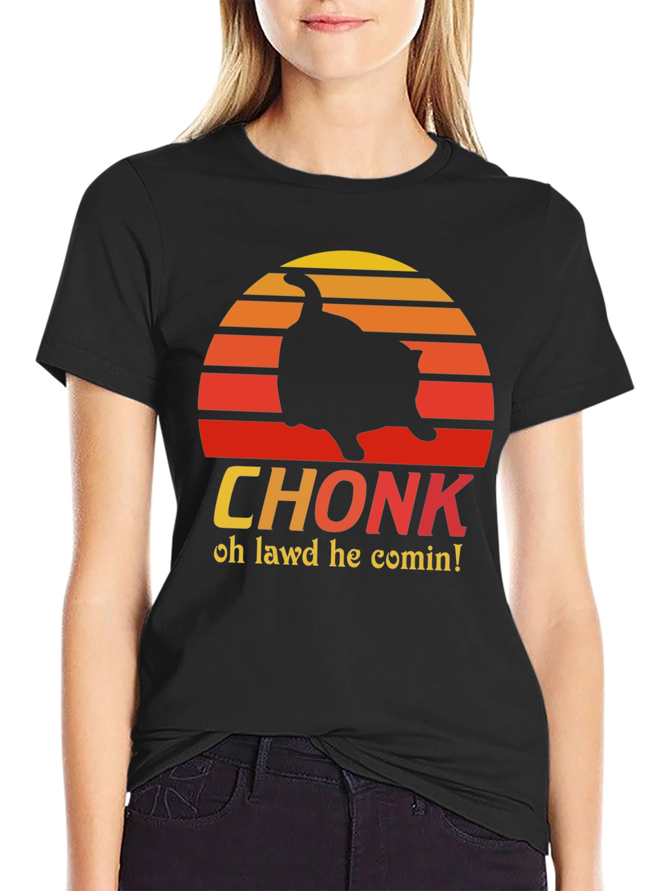 CHONK T-Shirt - Oh Lawd He Comin Black Tee