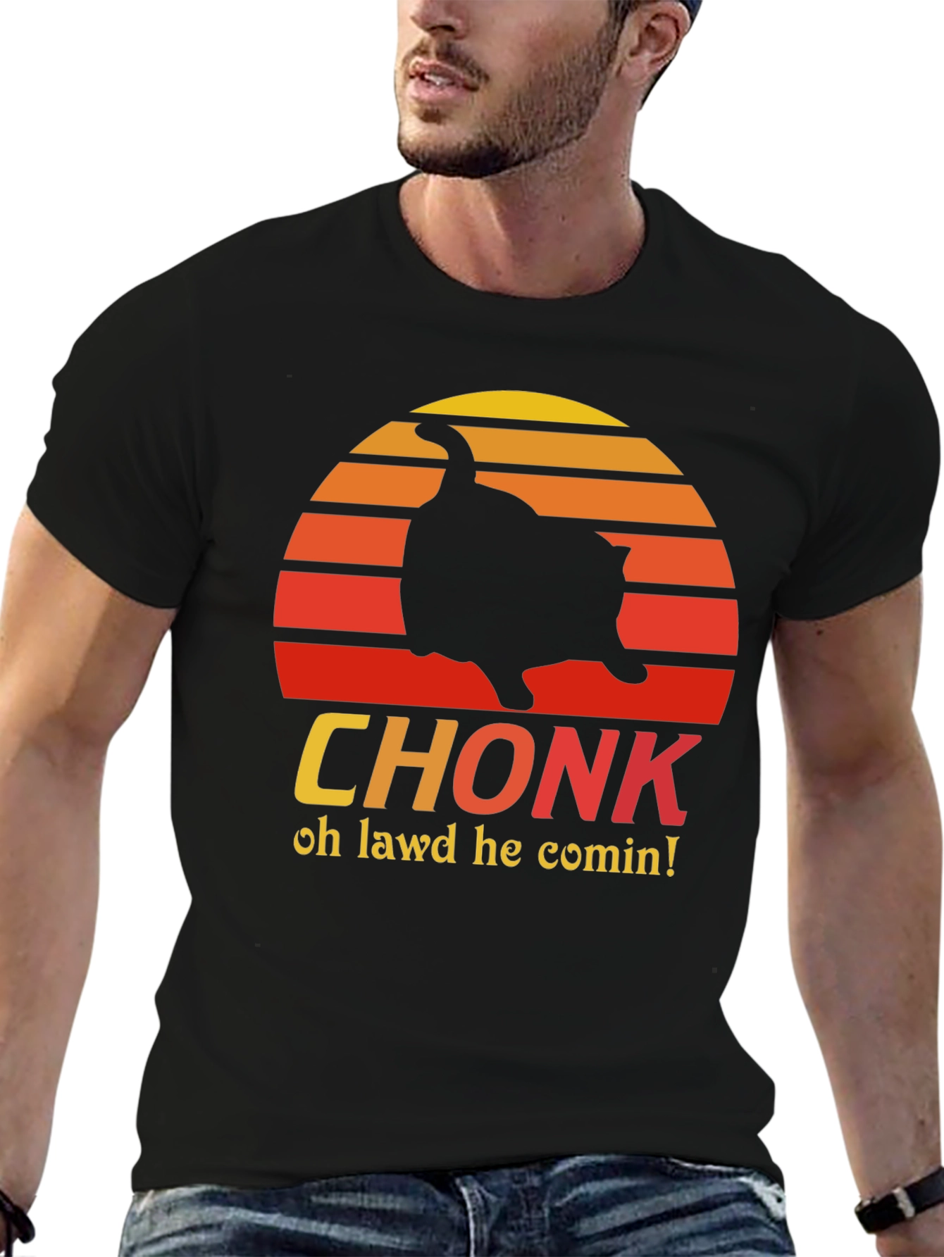 CHONK T-Shirt - Oh Lawd He Comin Black Tee
