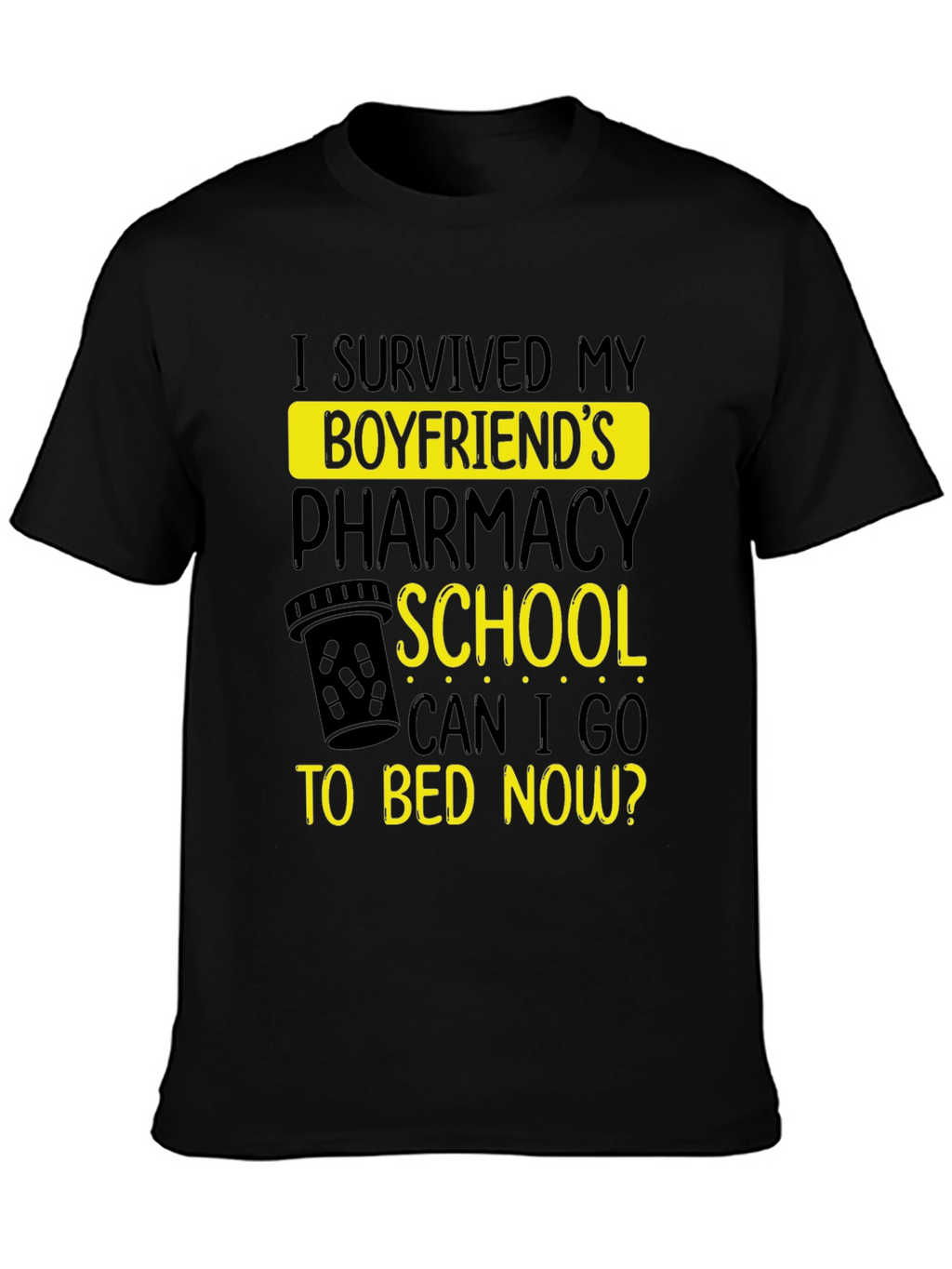 Boyfriends Pharmacy School Survivor T-Shirt