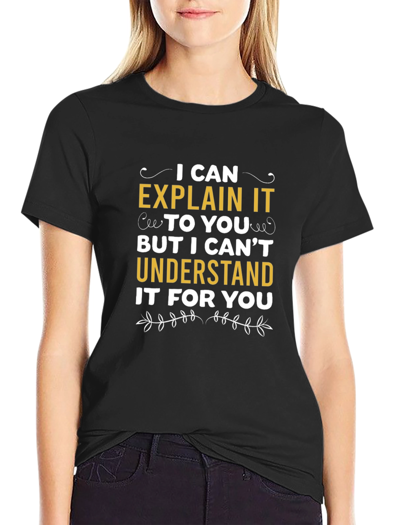 Explain Not Understand T-Shirt