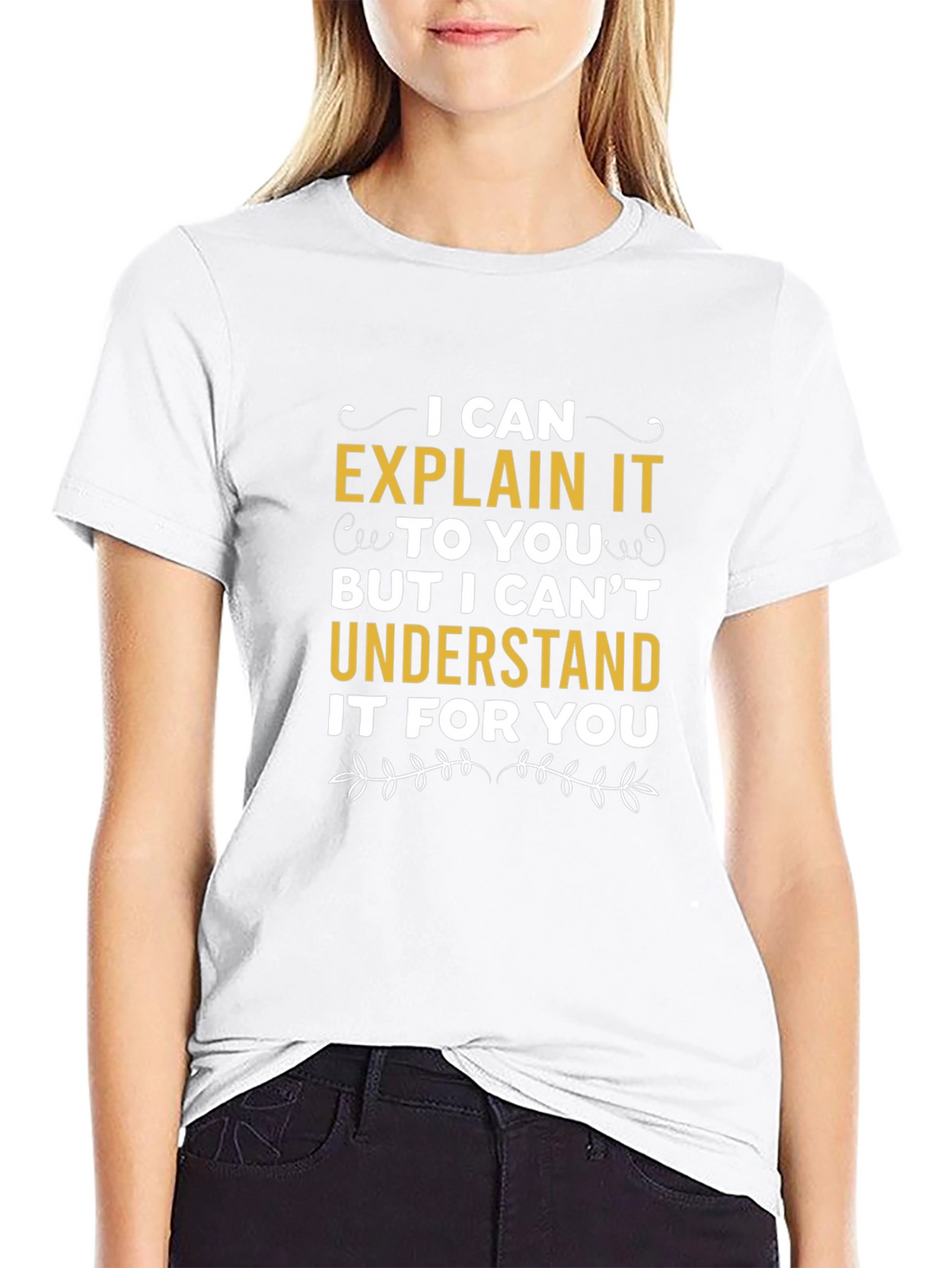 Explain Not Understand T-Shirt