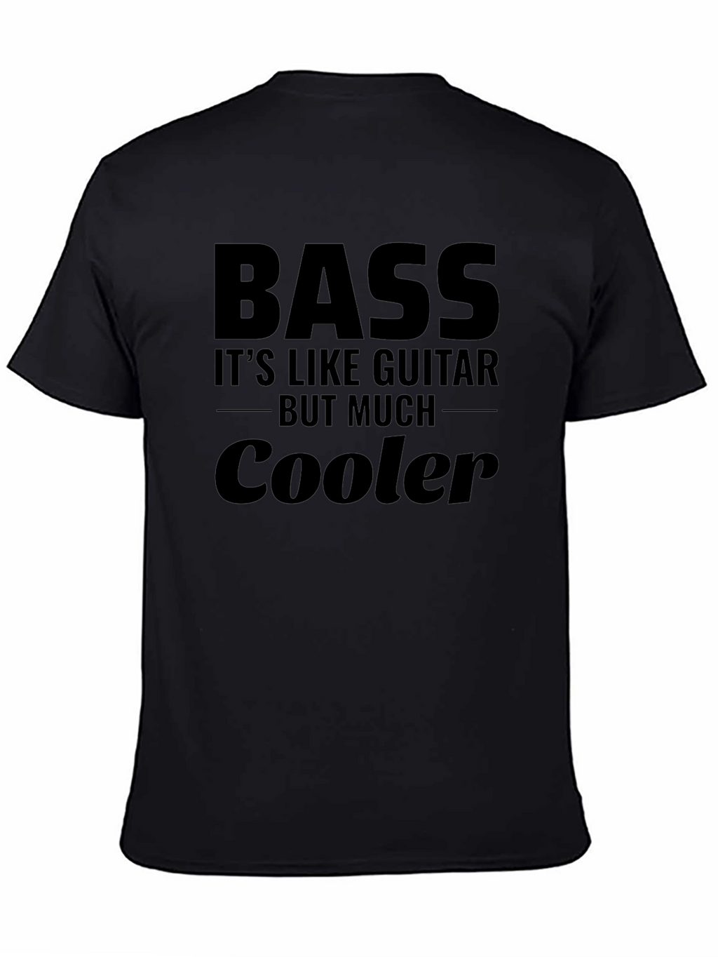 Bass Guitar is Cooler Tee