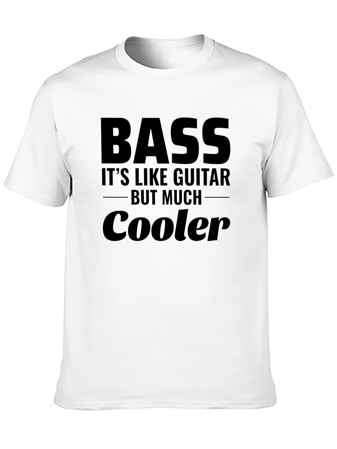 Bass Guitar is Cooler Tee
