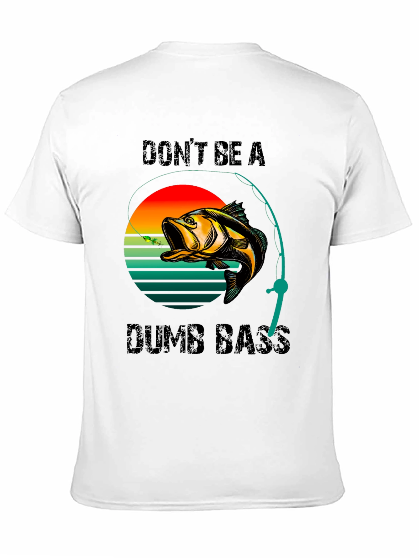 Dont Be A Dumb Bass T-Shirt Fishing Graphic Tee