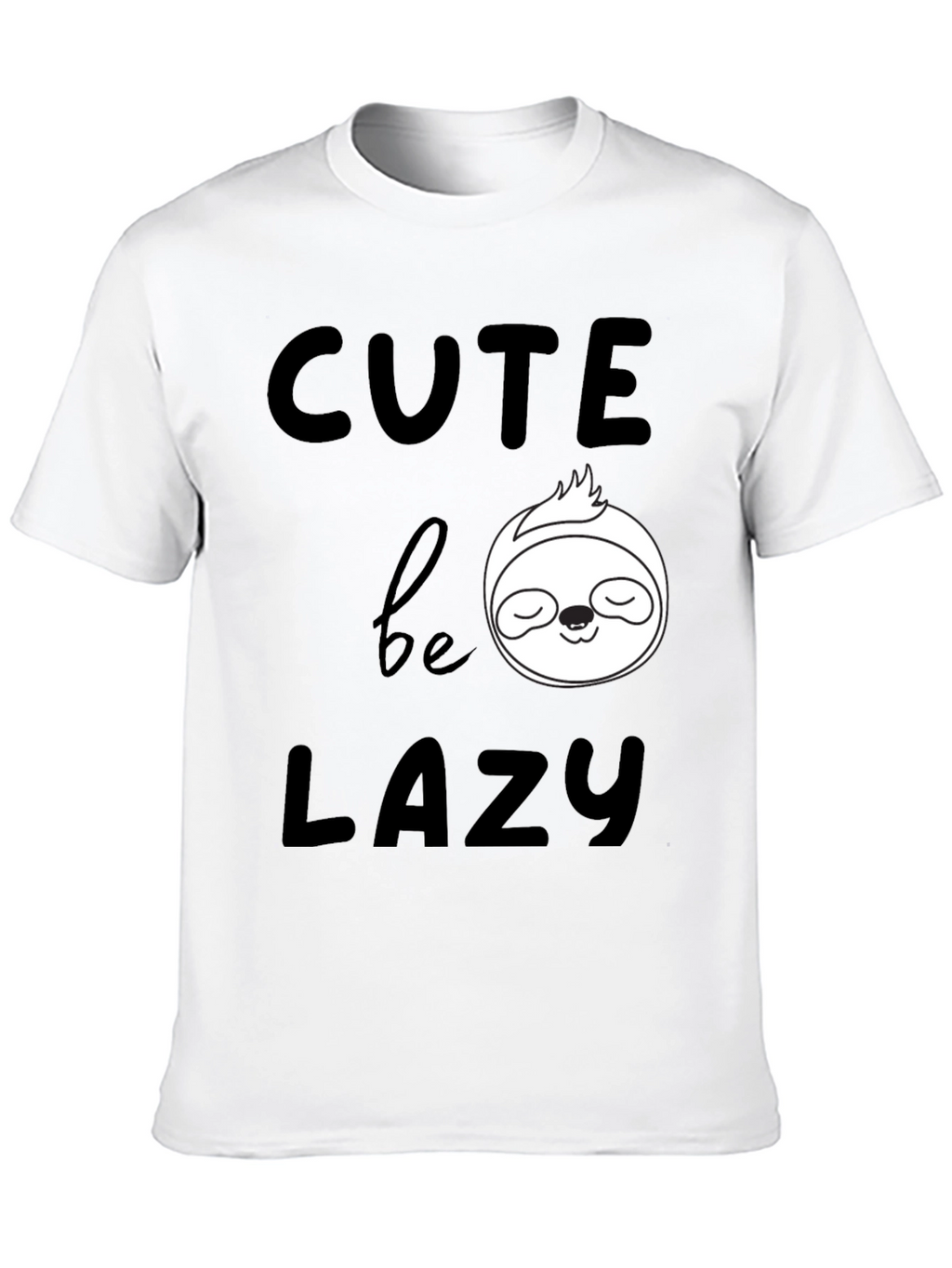 Cute Be Lazy Sloth Graphic T-Shirt