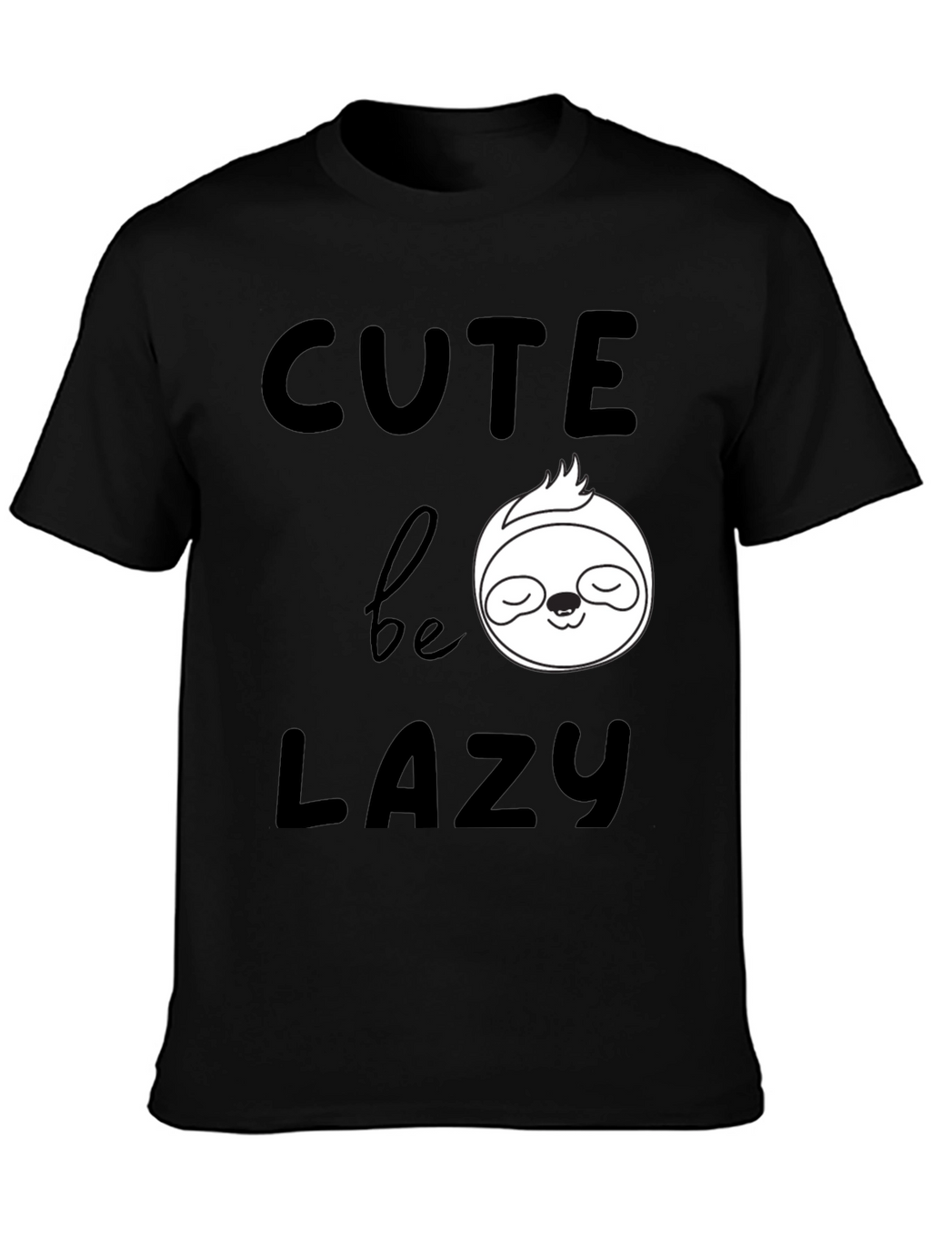 Cute Be Lazy Sloth Graphic T-Shirt