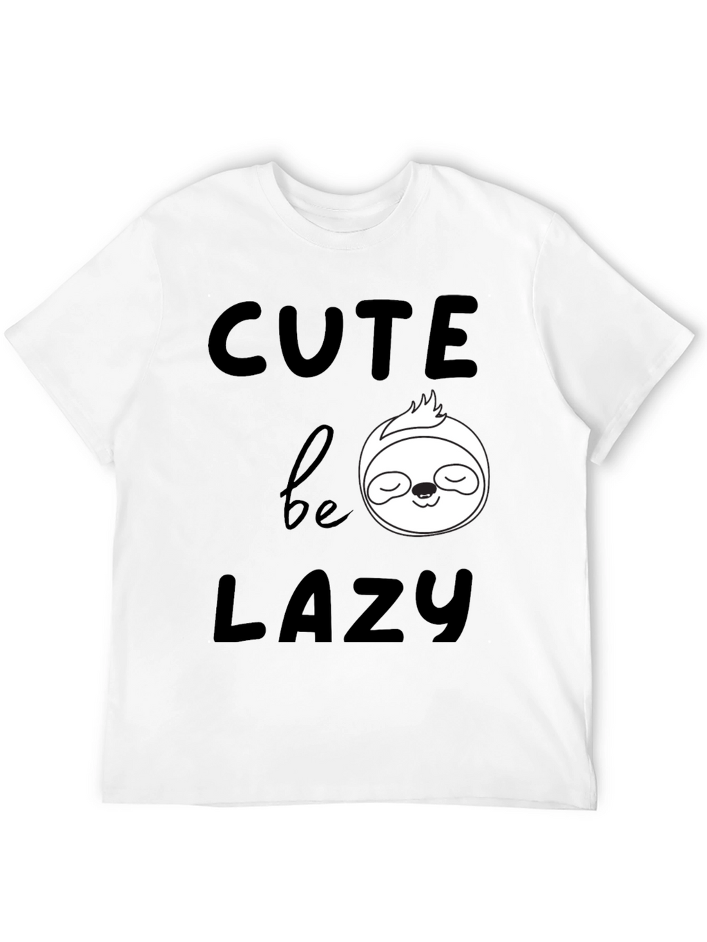 Cute Be Lazy Sloth Graphic T-Shirt