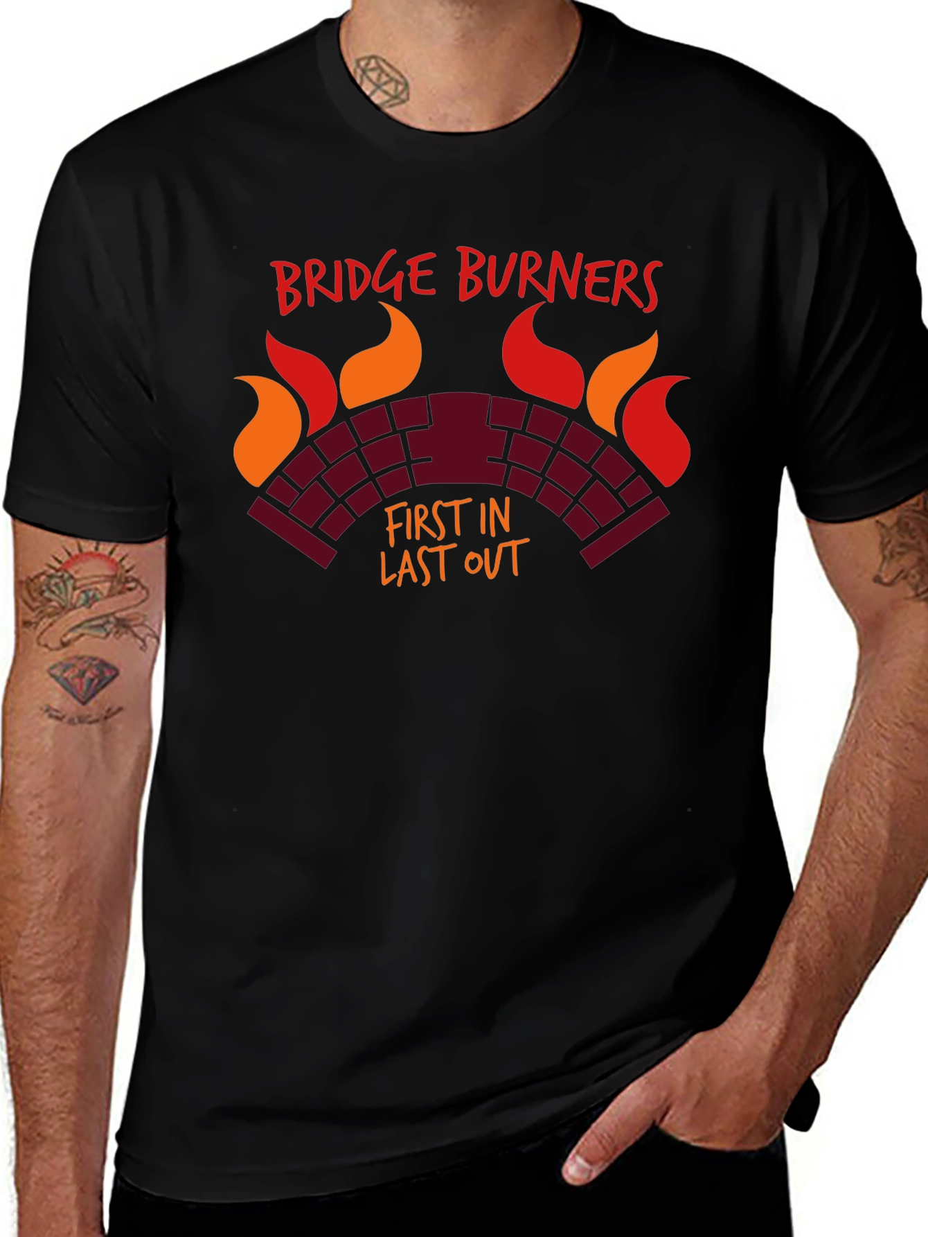 Bridge Burners T-Shirt - First In Last Out