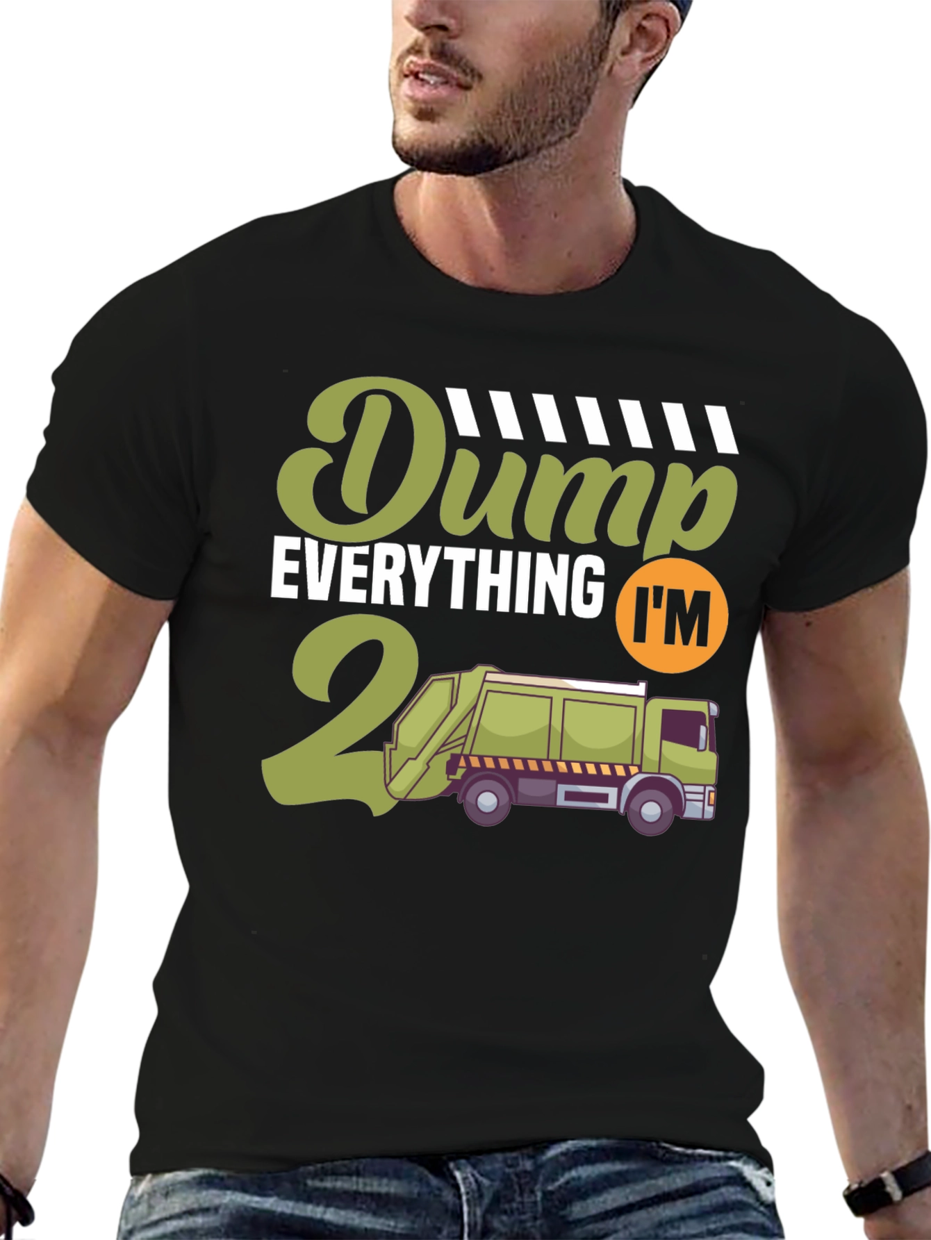 Dump Everything Im Turning 2 T-Shirt