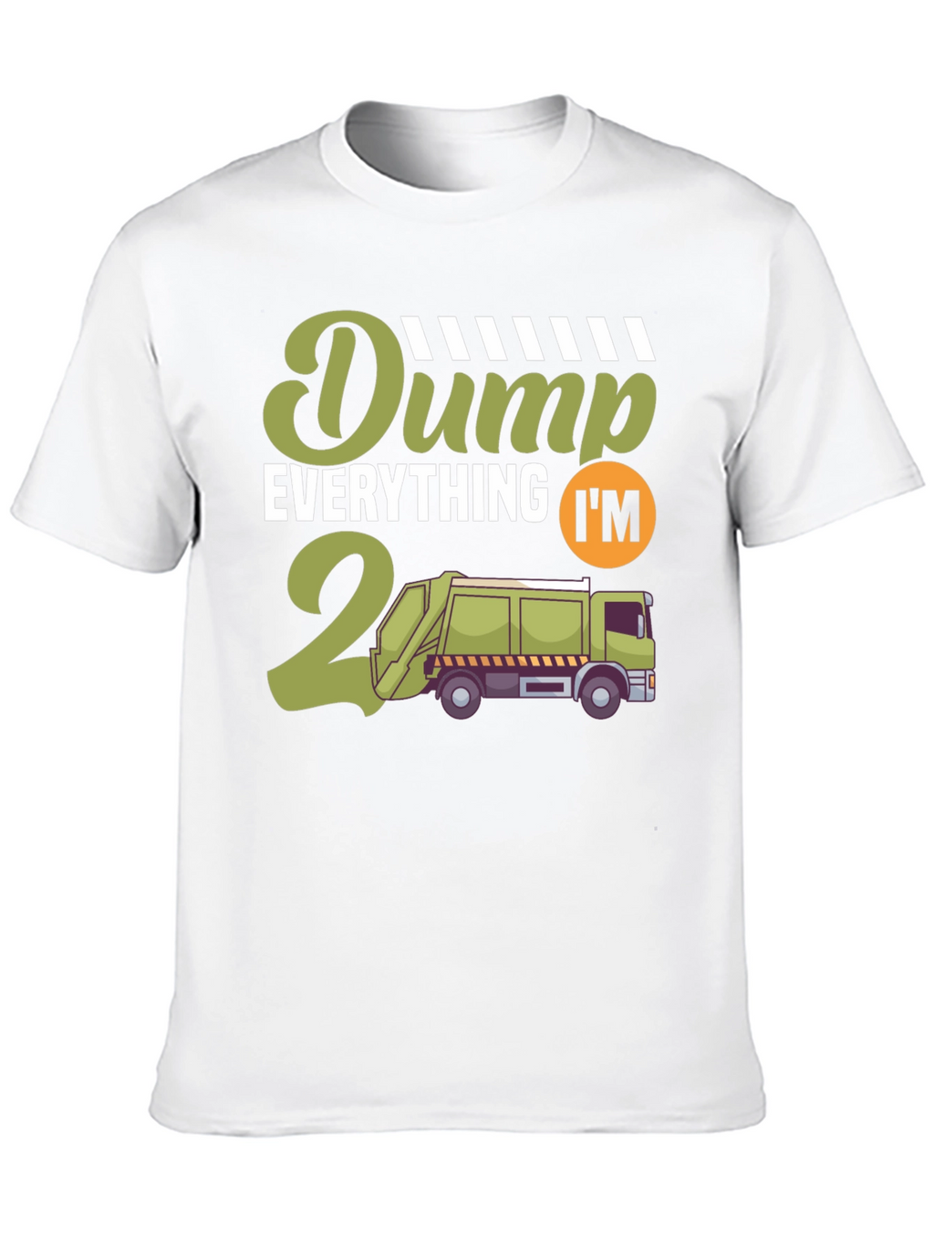 Dump Everything Im Turning 2 T-Shirt