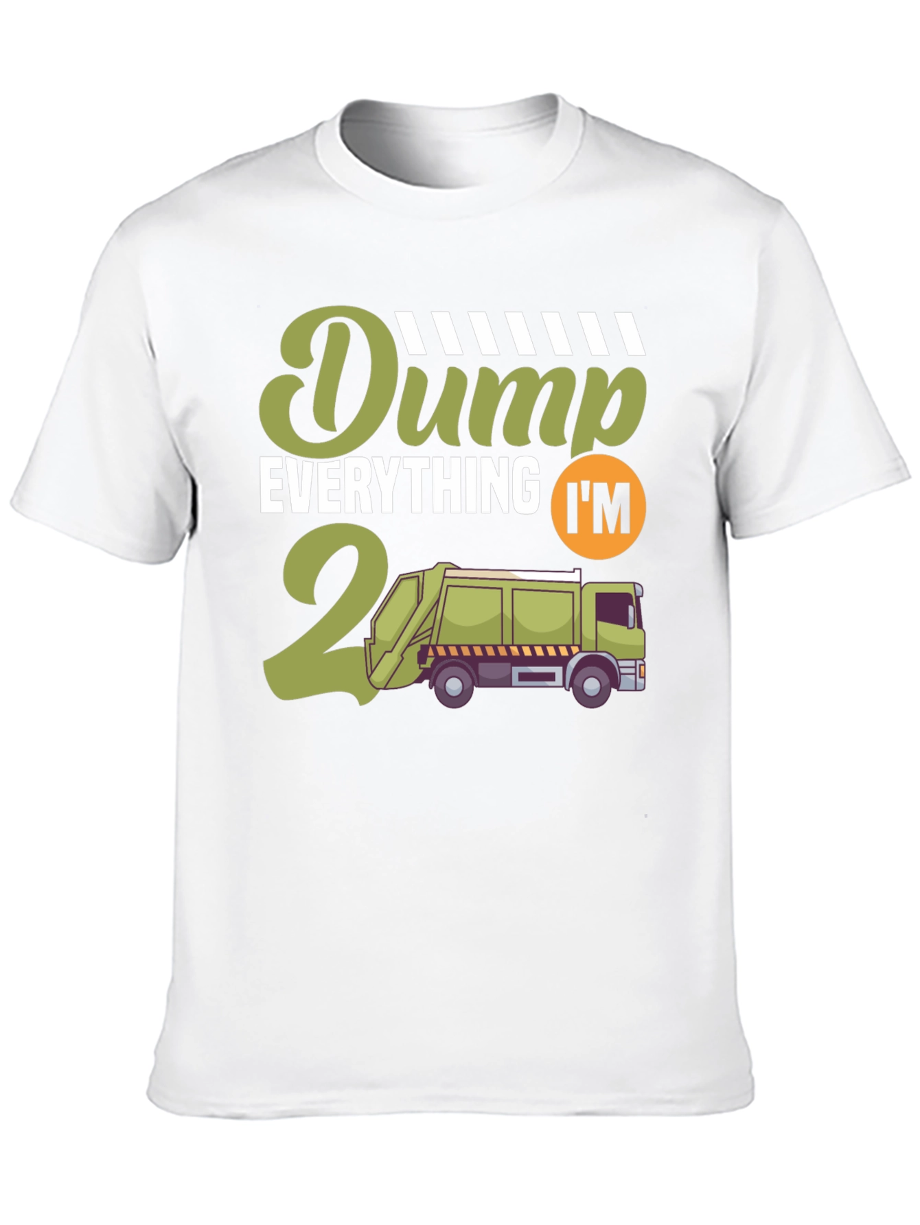 Dump Everything Im Turning 2 T-Shirt