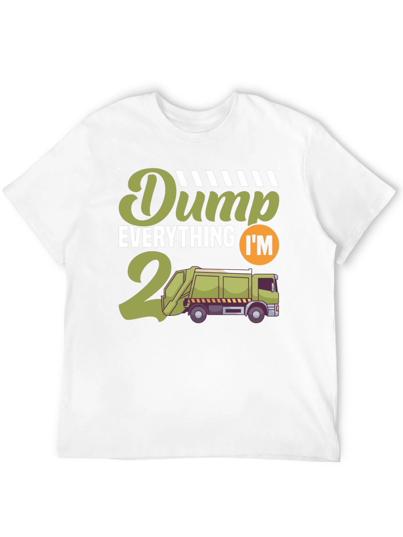Dump Everything Im Turning 2 T-Shirt