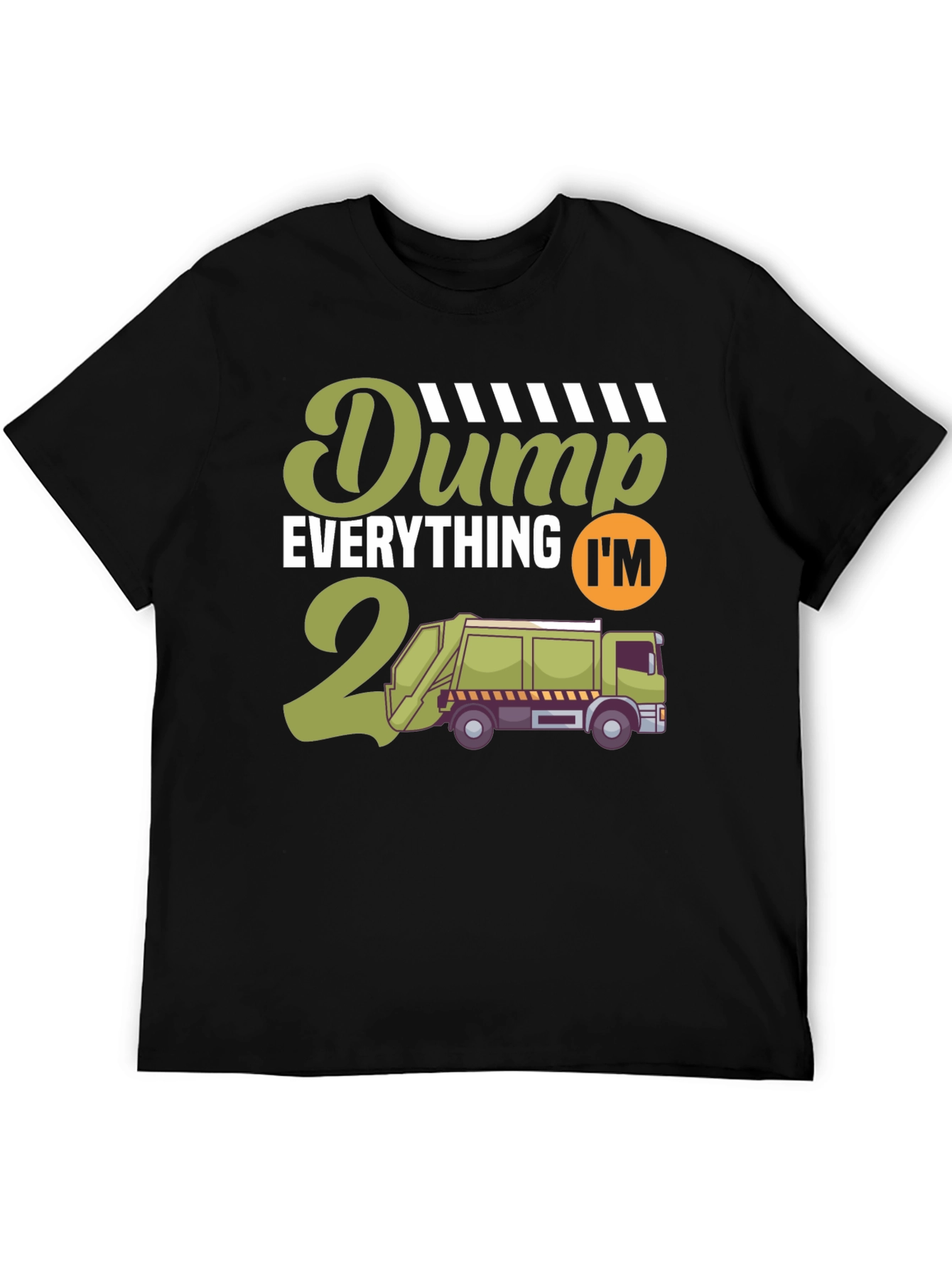 Dump Everything Im Turning 2 T-Shirt