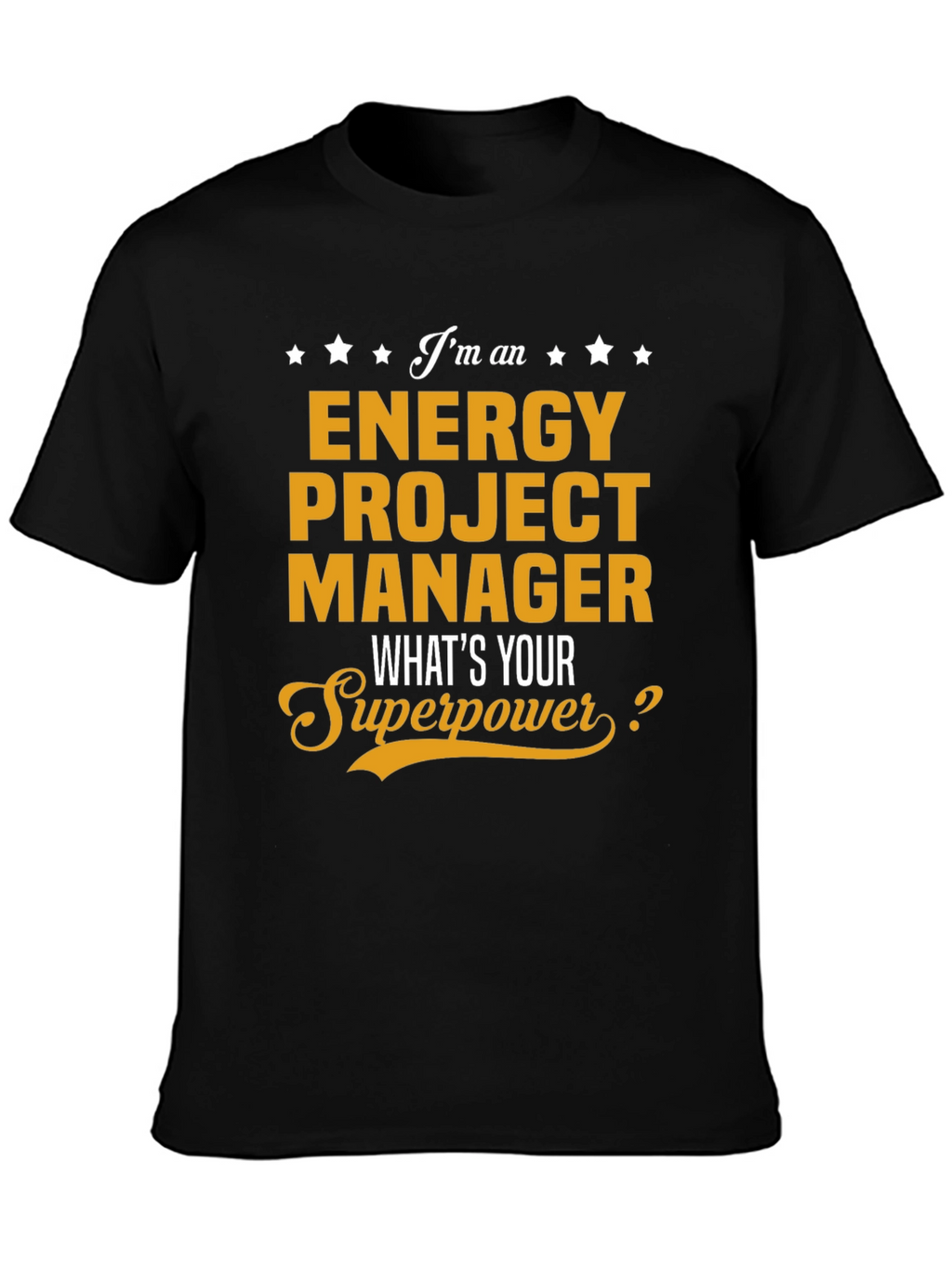 Energy Project Manager Superpower T-Shirt