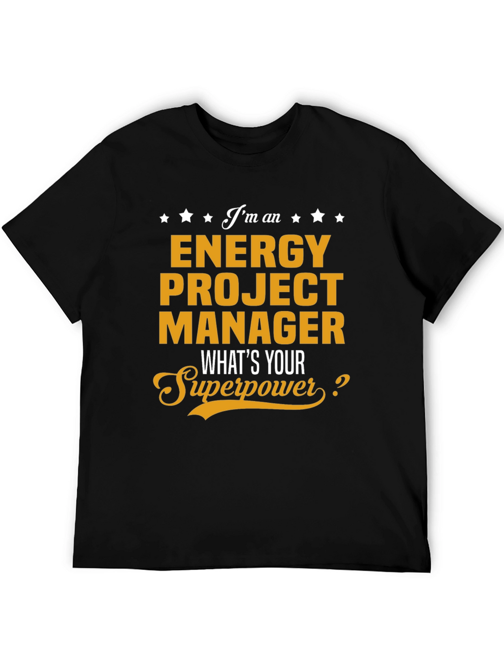 Energy Project Manager Superpower T-Shirt