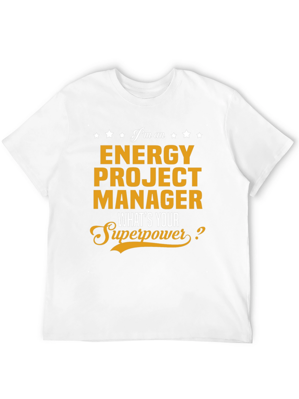Energy Project Manager Superpower T-Shirt