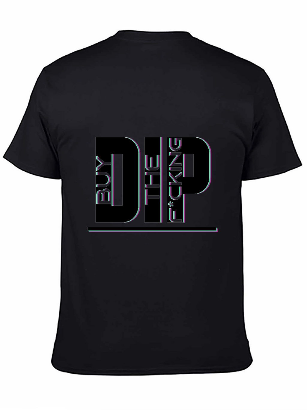 Buy the F*cking Dip Black Graphic Tee