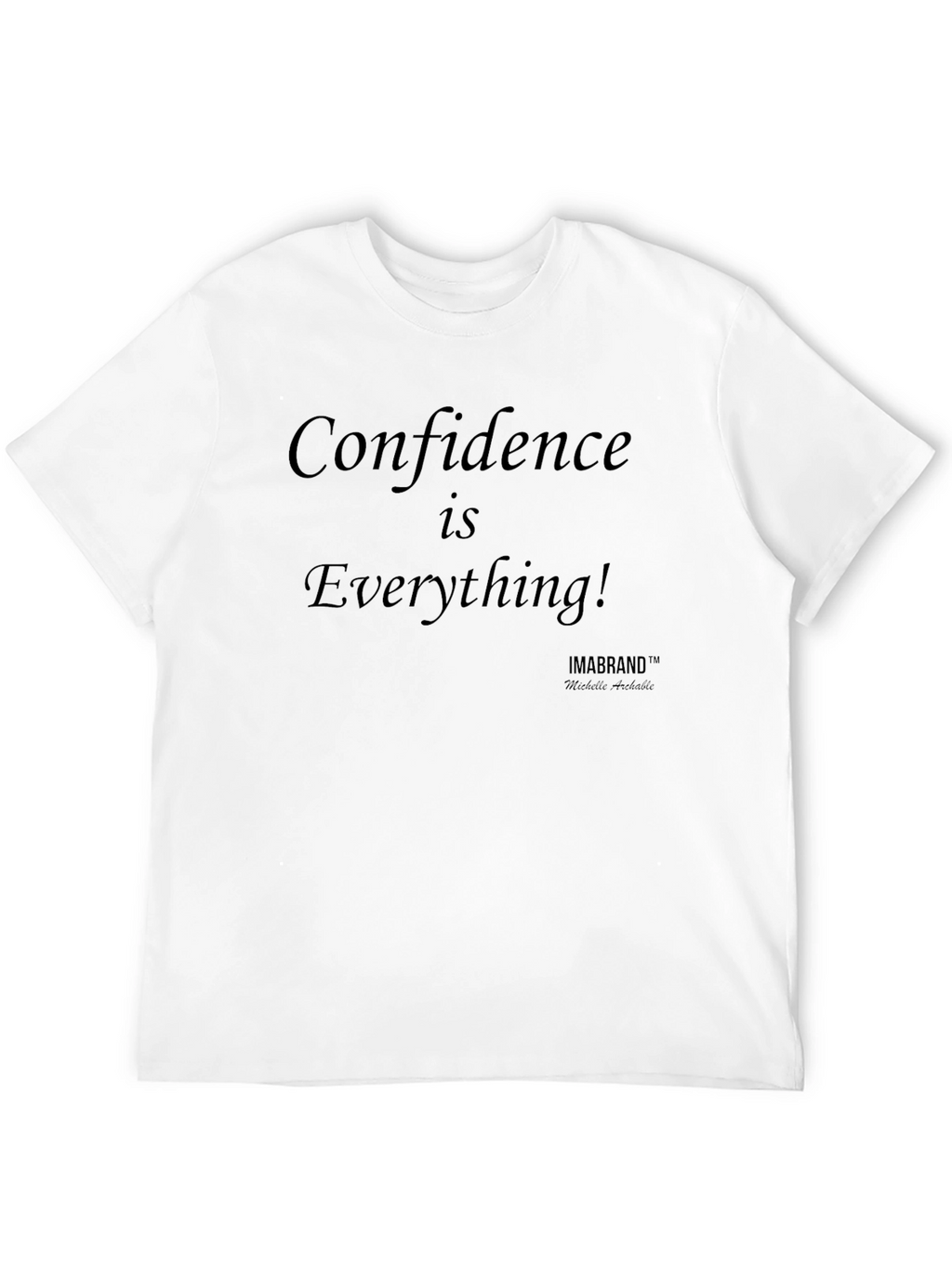 Confidence is Everything Graphic T-Shirt
