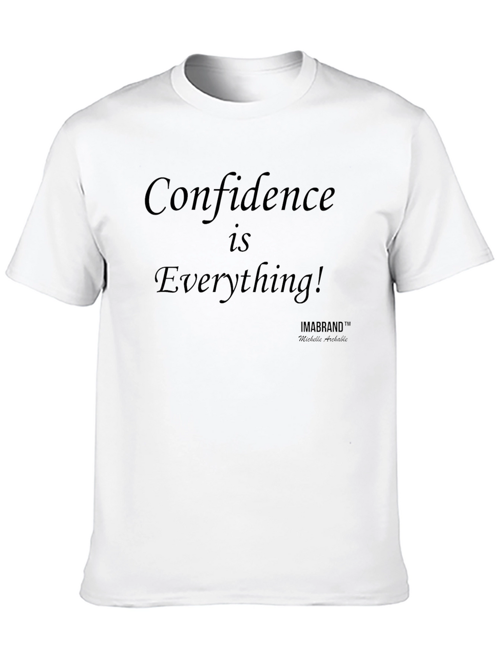 Confidence is Everything Graphic T-Shirt
