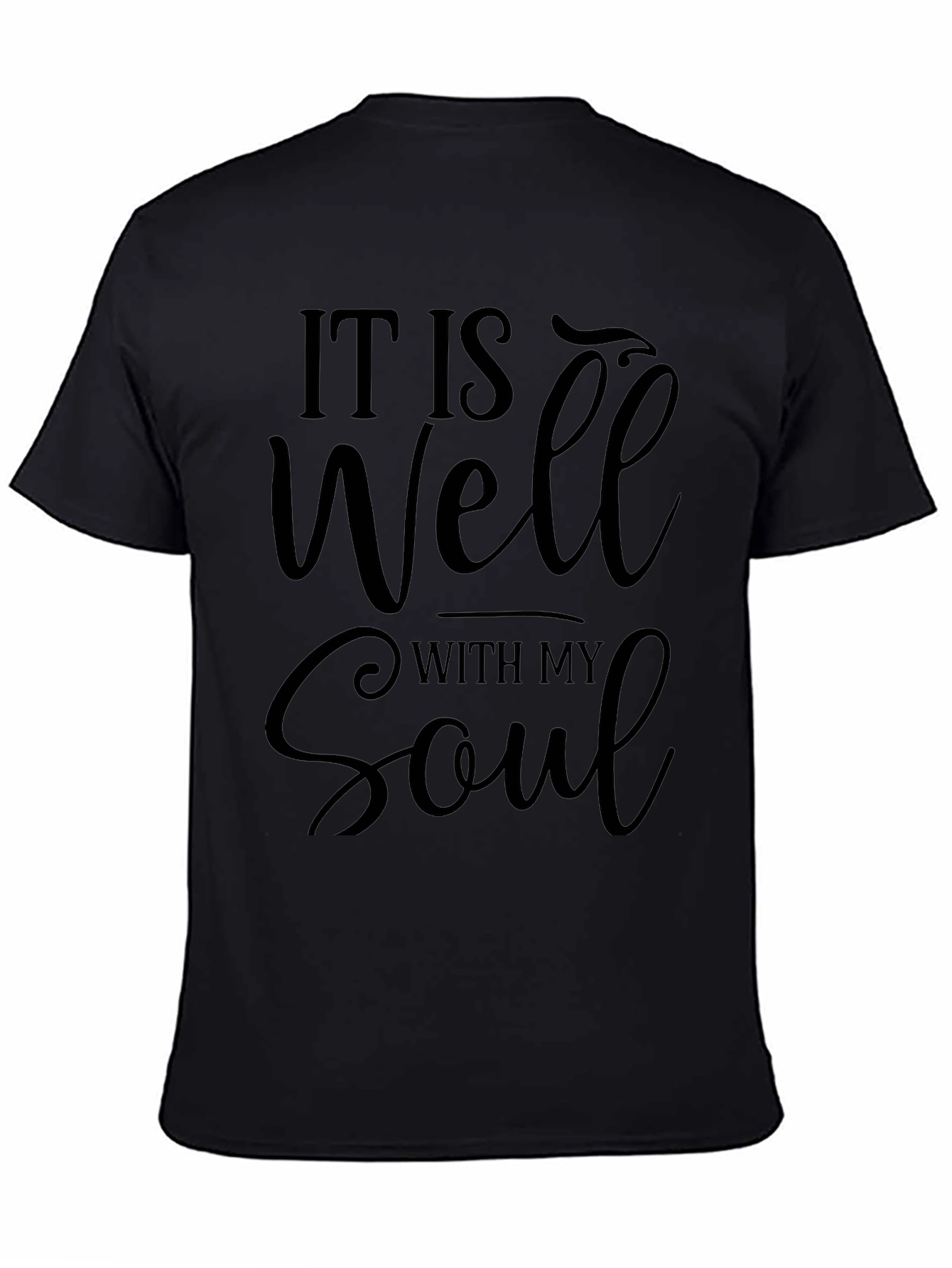 It Is Well With My Soul Black T-Shirt