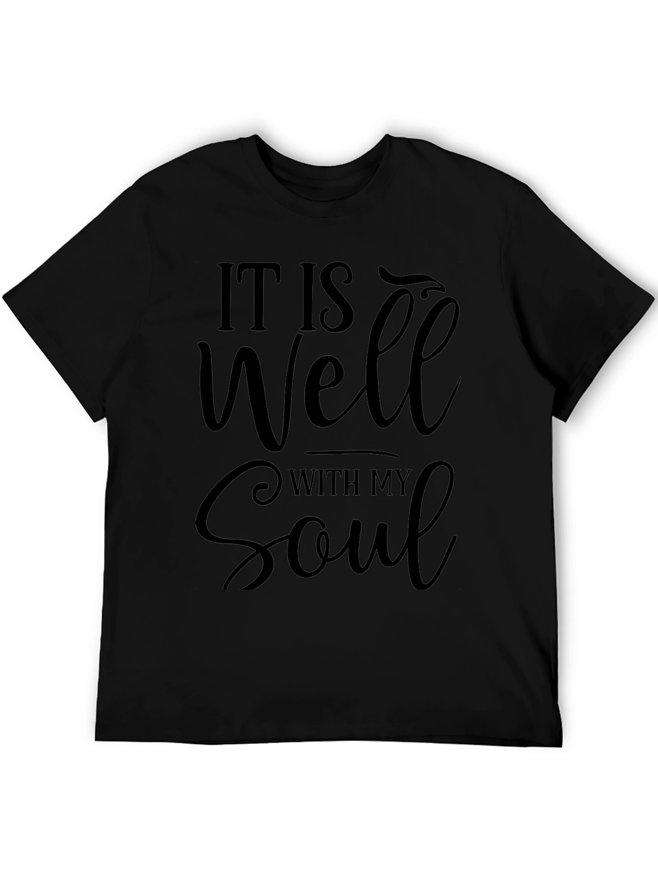 It Is Well With My Soul Black T-Shirt