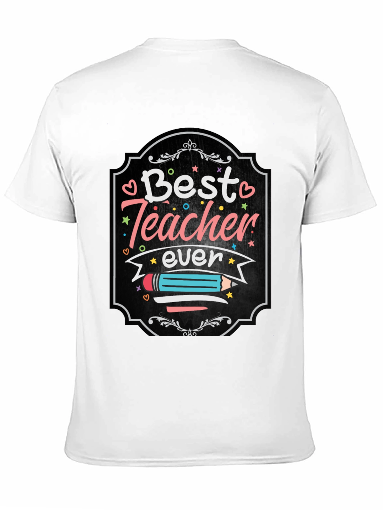 Best Teacher Ever Graphic Tee - Teacher Appreciation Gift