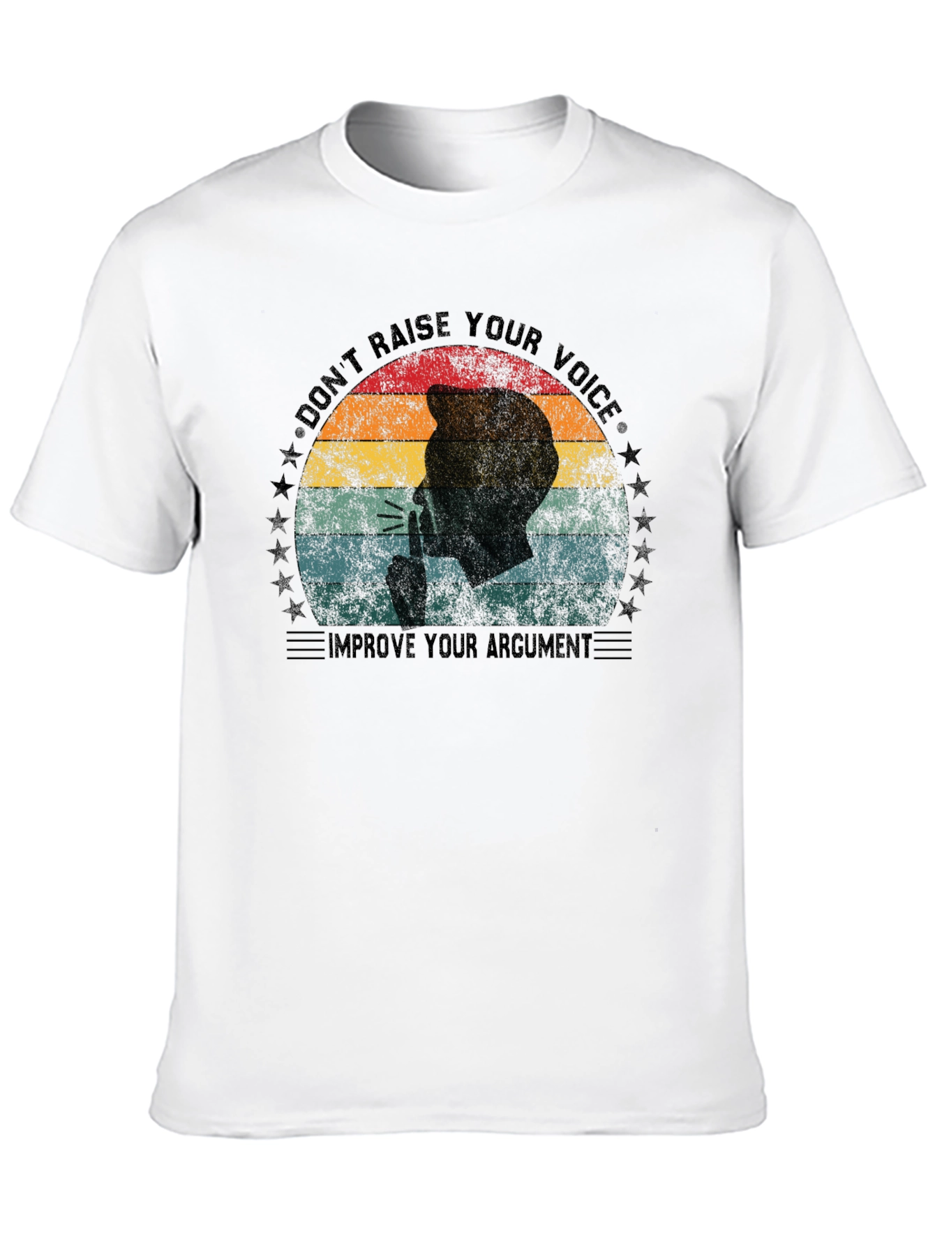 Dont Raise Your Voice T-Shirt