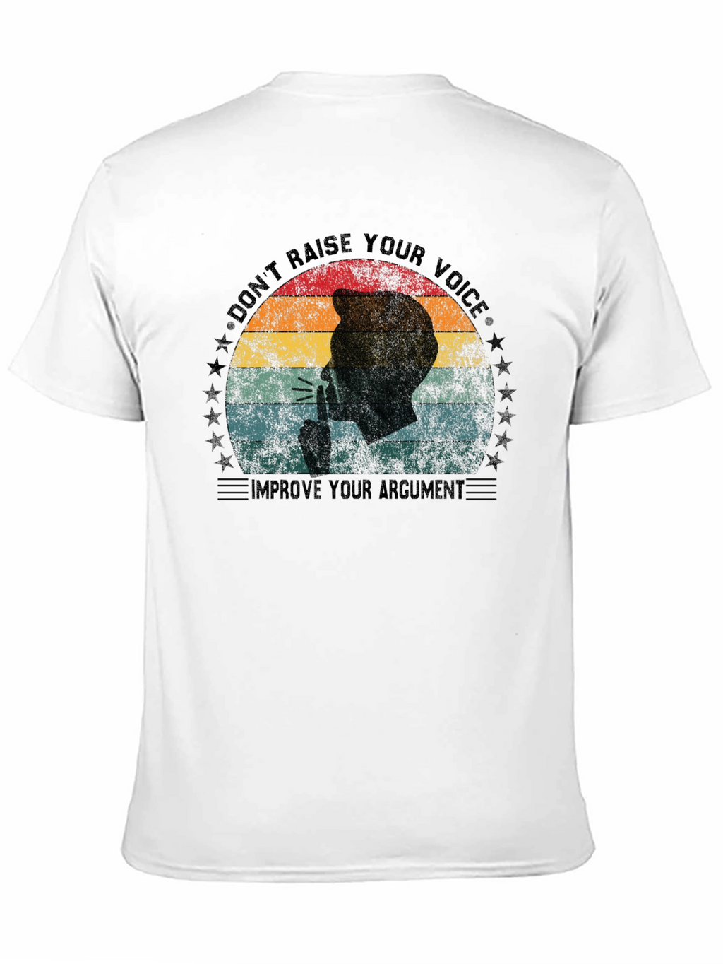 Dont Raise Your Voice T-Shirt