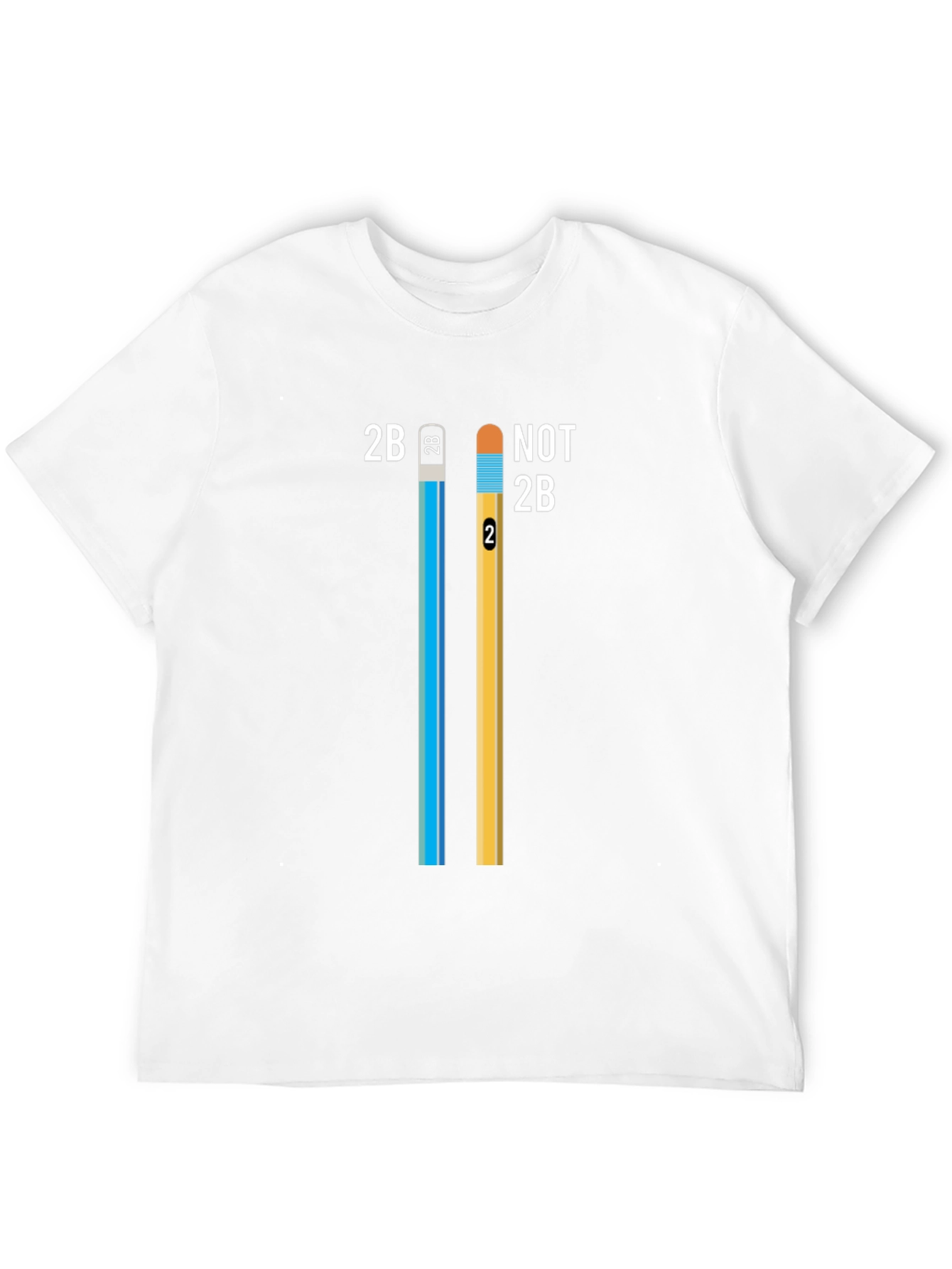 2B Not 2B Pencil T-Shirt - Funny Creative Design