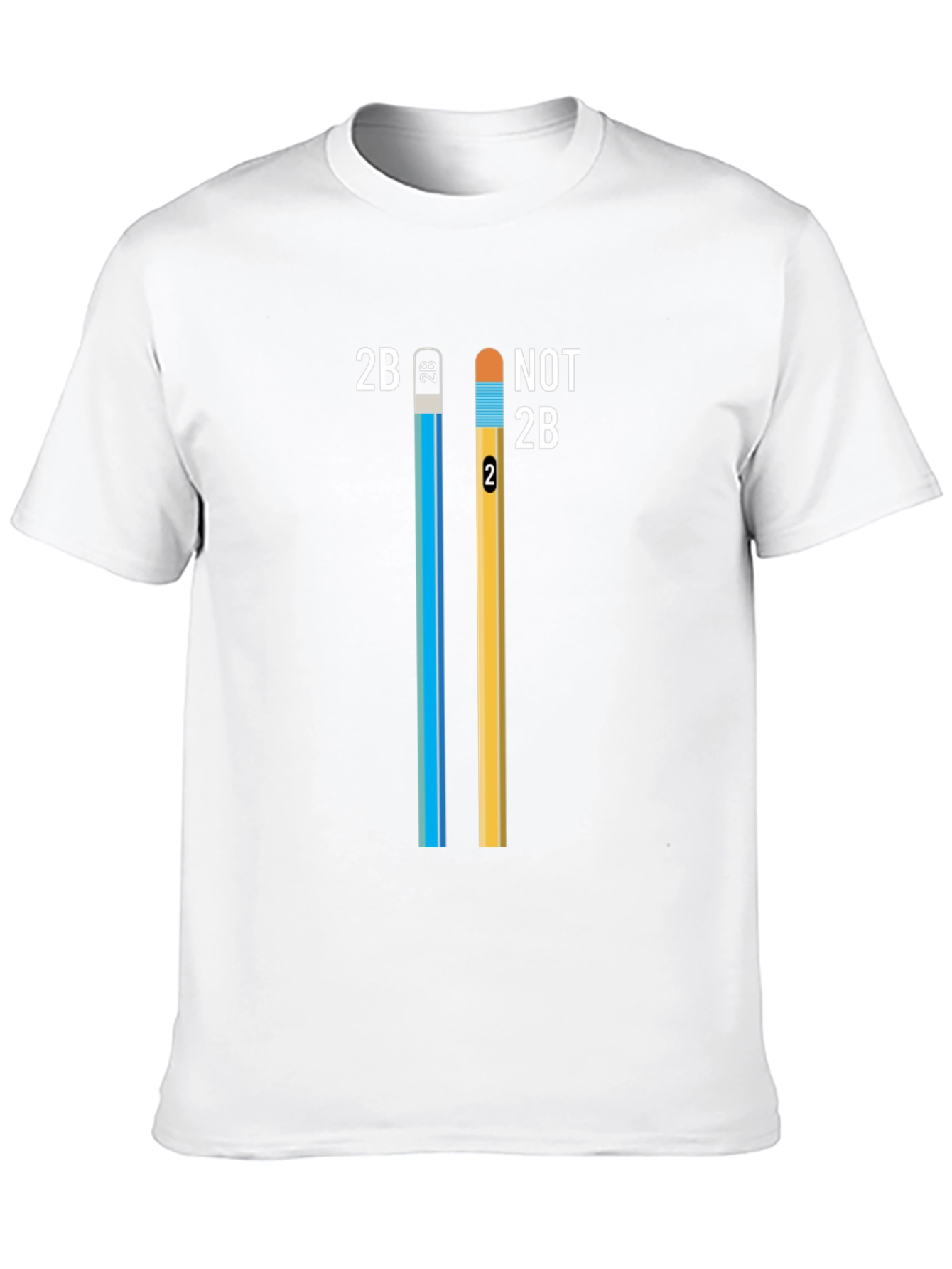 2B Not 2B Pencil T-Shirt - Funny Creative Design