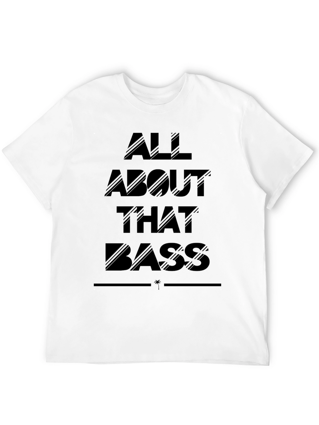 All About That Bass Graphic Tee