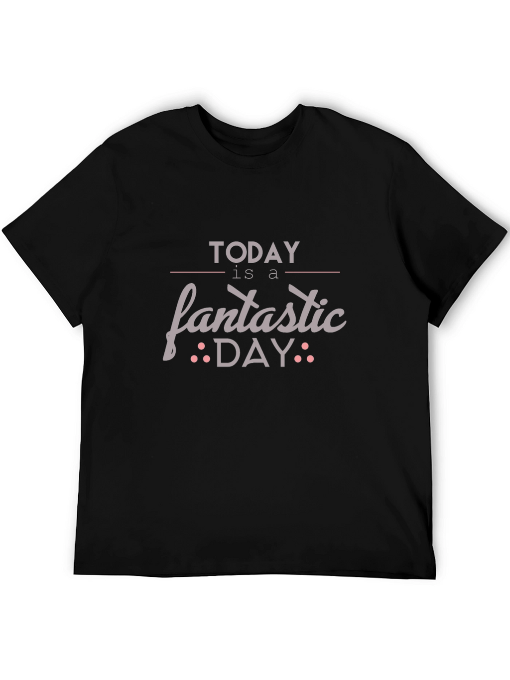 Today is a Fantastic Day Graphic Tee
