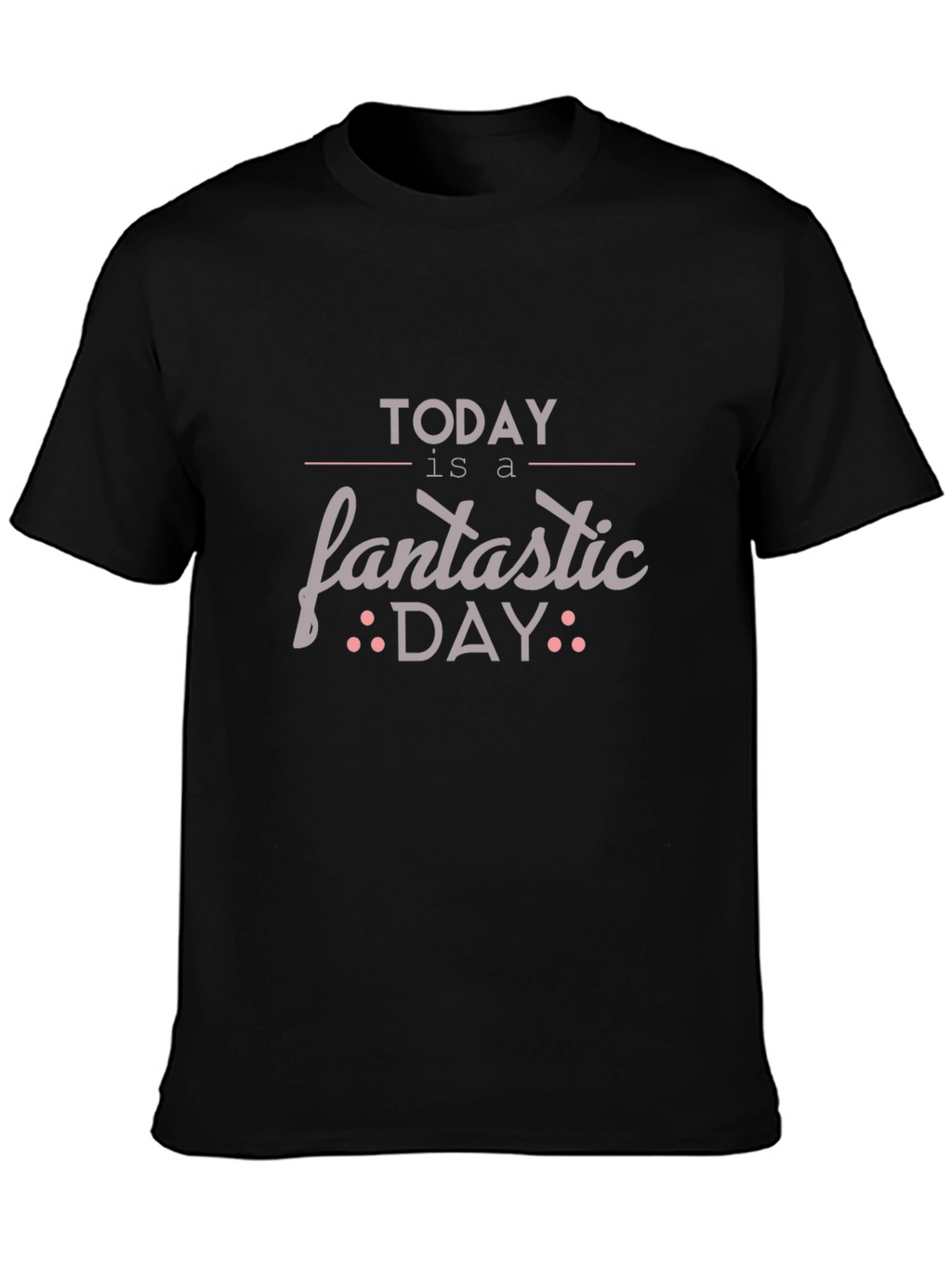 Today is a Fantastic Day Graphic Tee