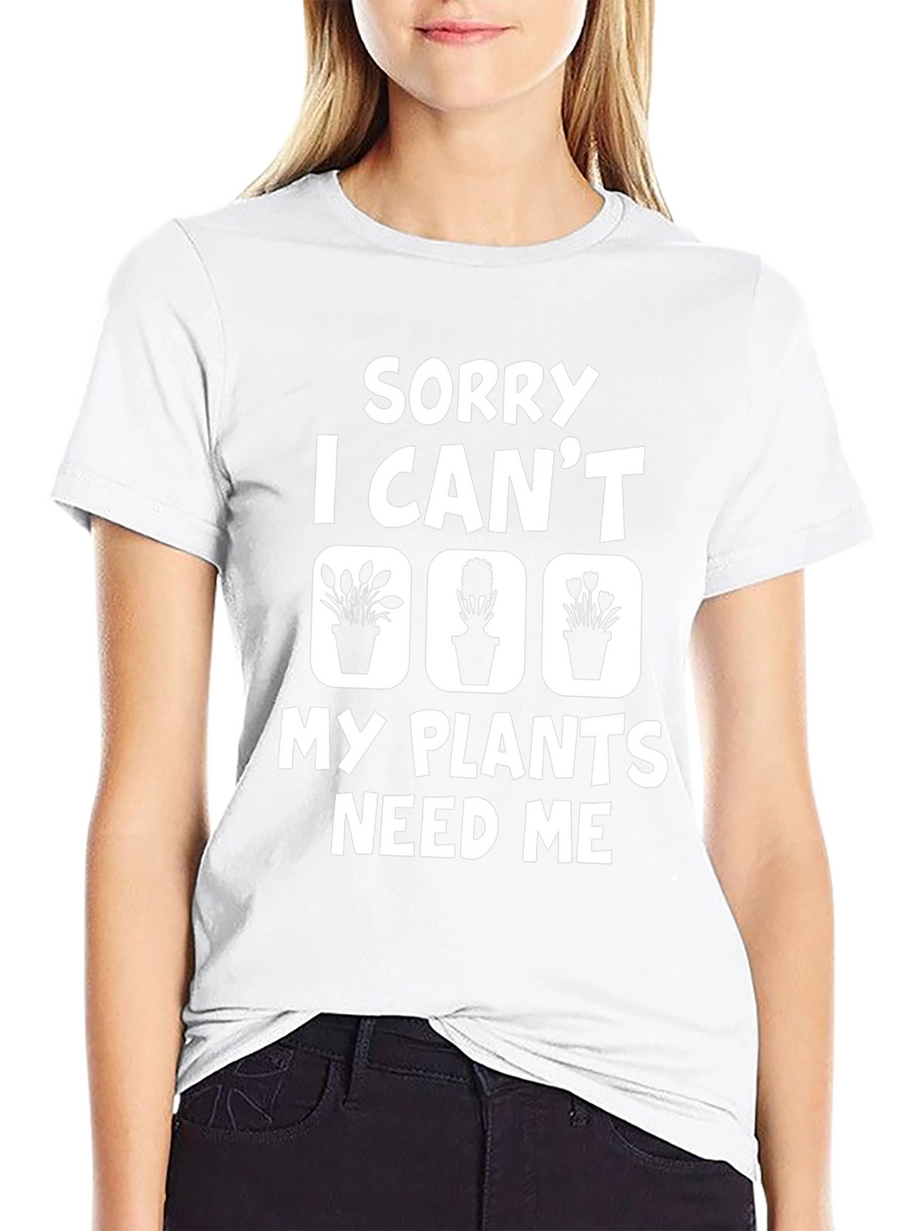 Sorry I Cant My Plants Need Me T-Shirt