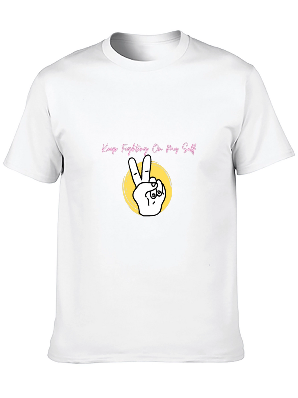 Keep Fighting On My Self Black T-Shirt